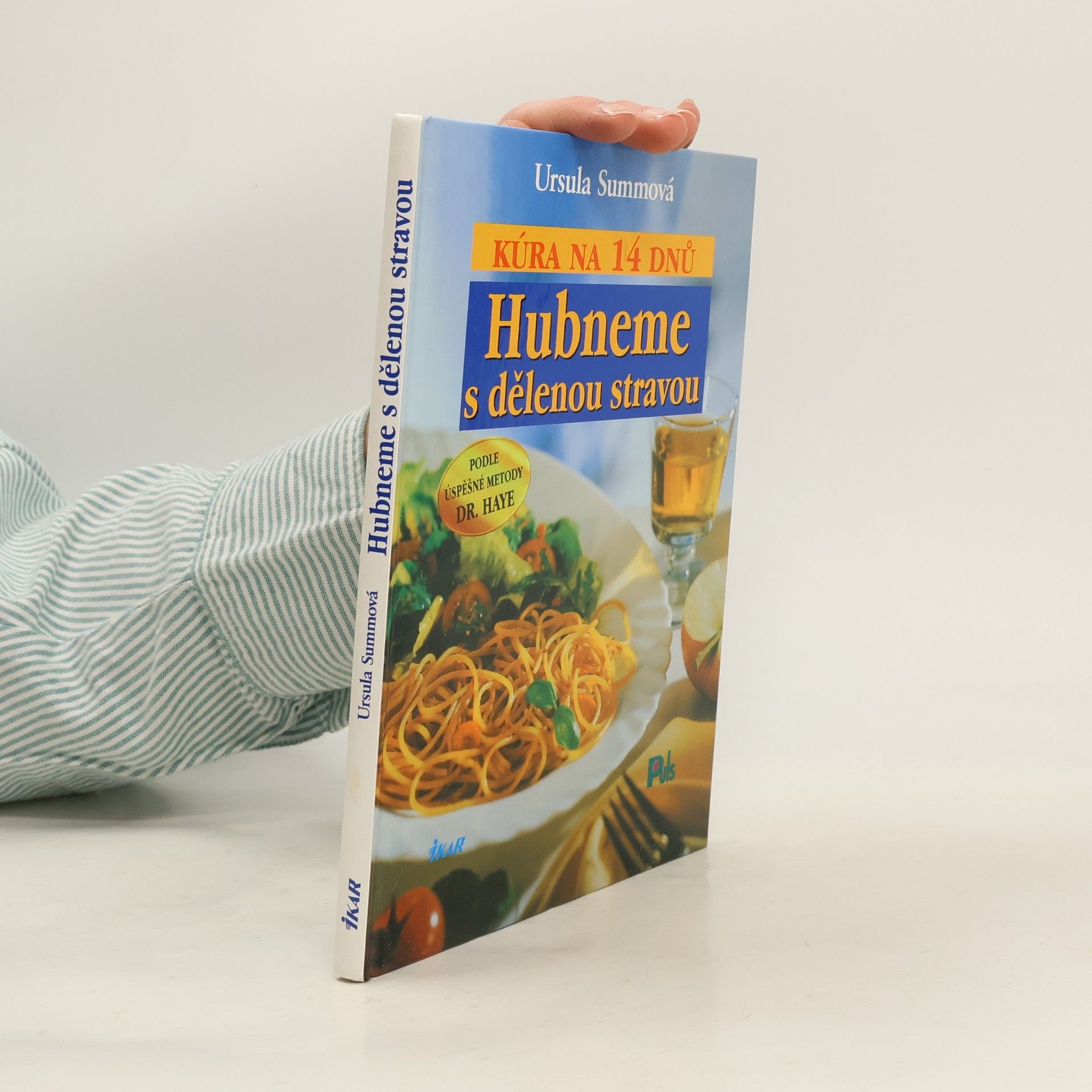 Ursula Summová Hubneme s dělenou stravou - kúra na 14 dnů