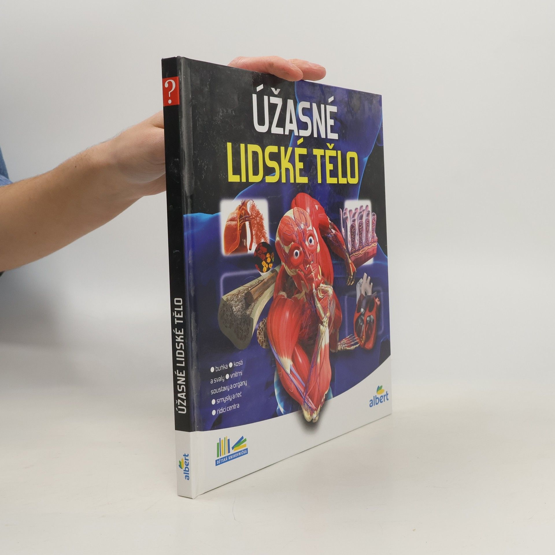 Various authors Úžasné lidské tělo - Jak to funguje?