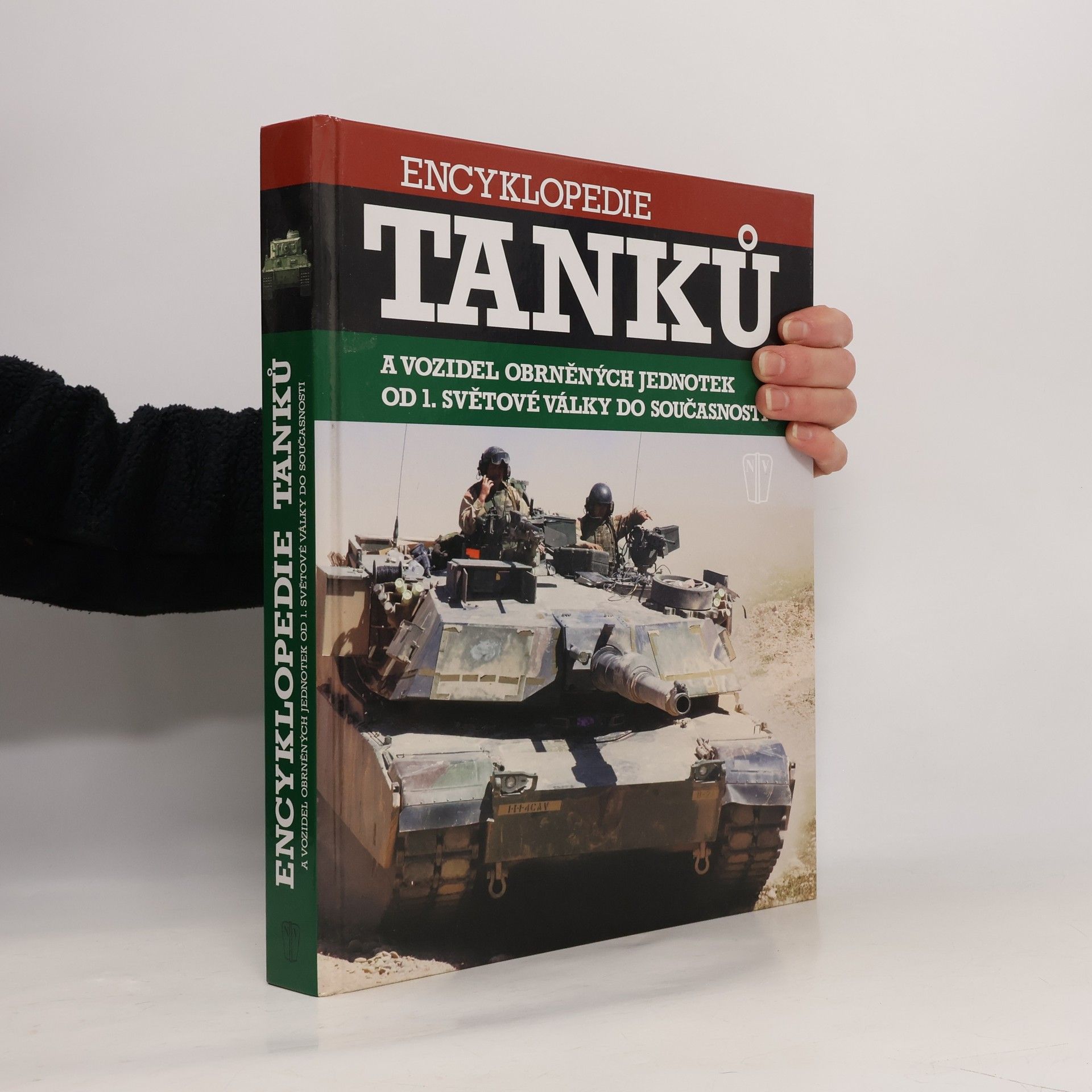Various authors Encyklopedie tanků a vozidel obrněných jednotek od 1. světové války do současnosti