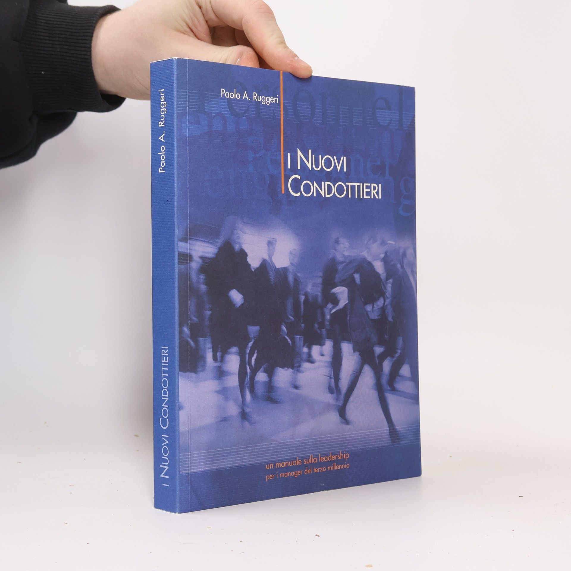 Paolo A. Ruggeri I nuovi condottieri