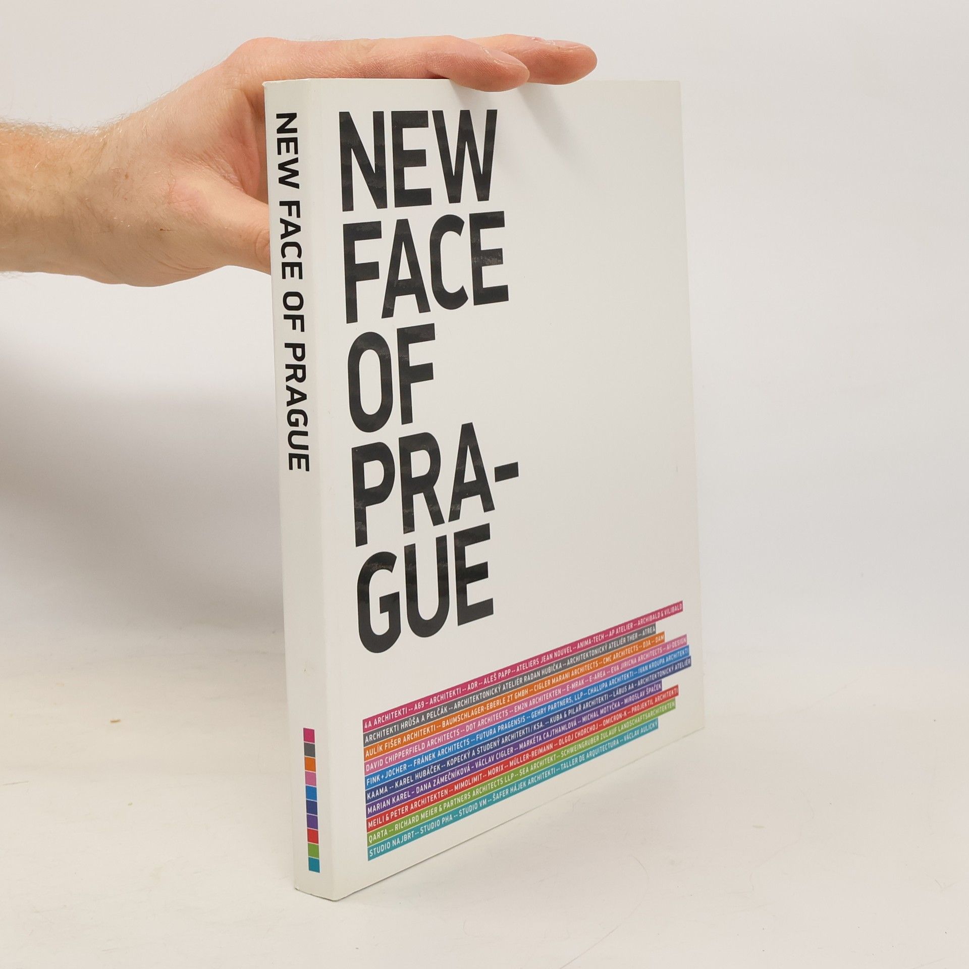 Klára Pučerová New face of Prague: Současná pražská architektura po roce 1989 = contemporary architecture in Prague after 1989