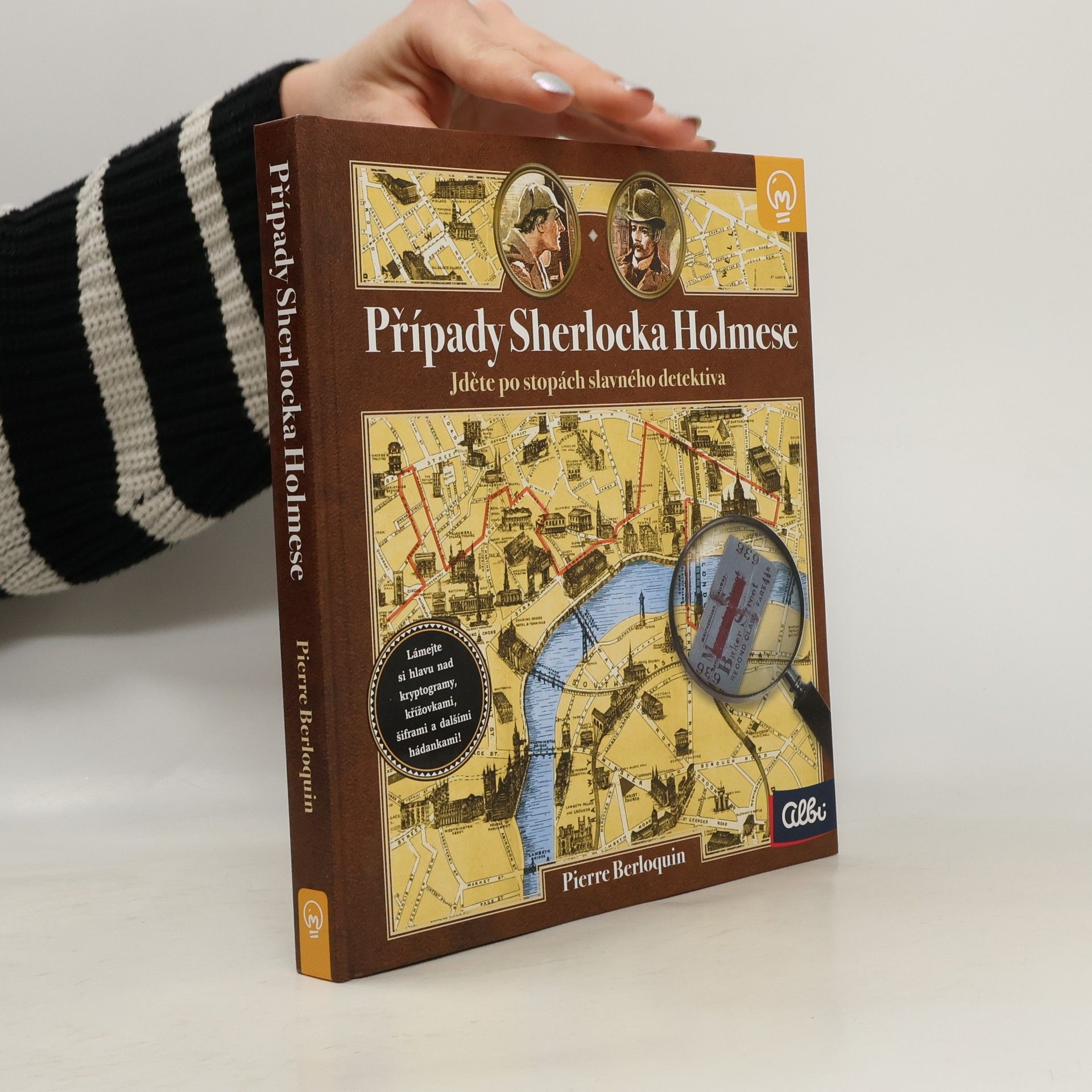 Pierre Berloquin Případy Sherlocka Holmese: Jděte po stopách slavného detektiva