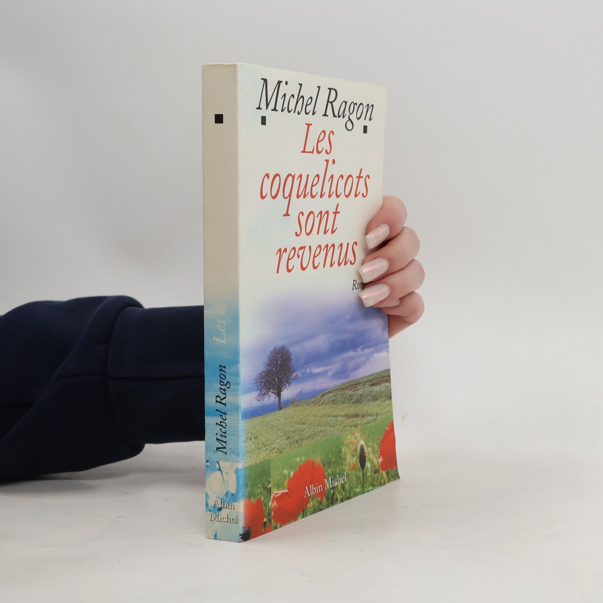 Michel Ragon Les coquelicots sont revenus