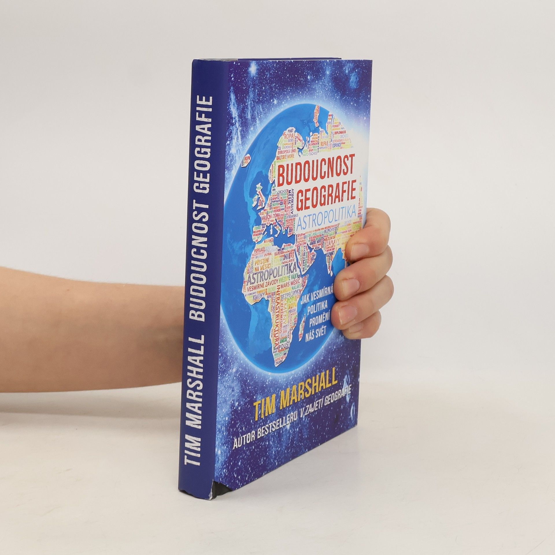 Tim Marshall Budoucnost geografie: Jak vesmírná politika promění náš svět