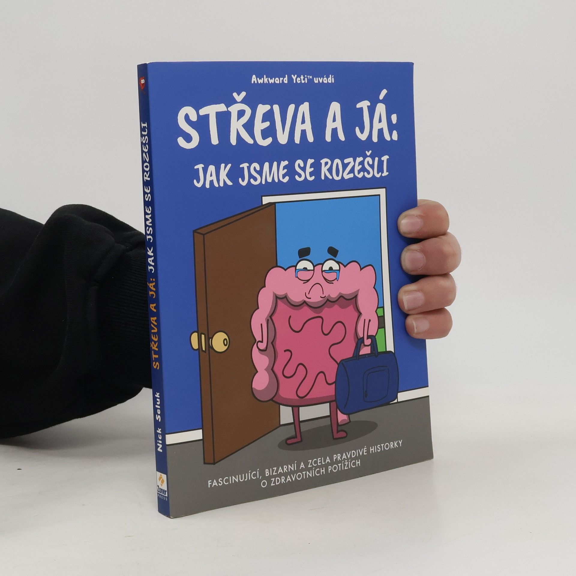 Nick Seluk Střeva a já: Jak jsme se rozešli