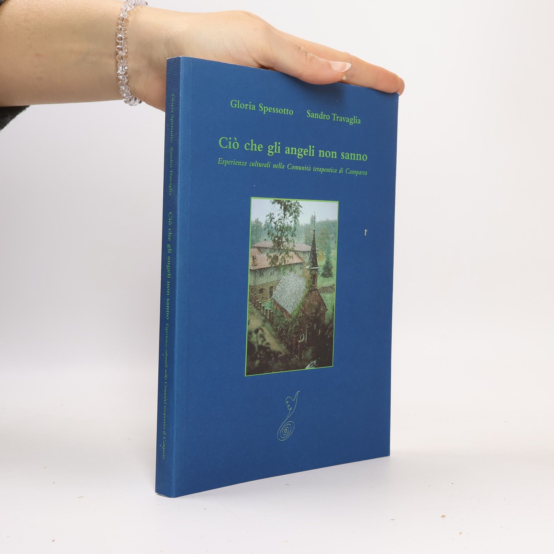 Gloria Spessotto Ciò che gli angeli non sanno