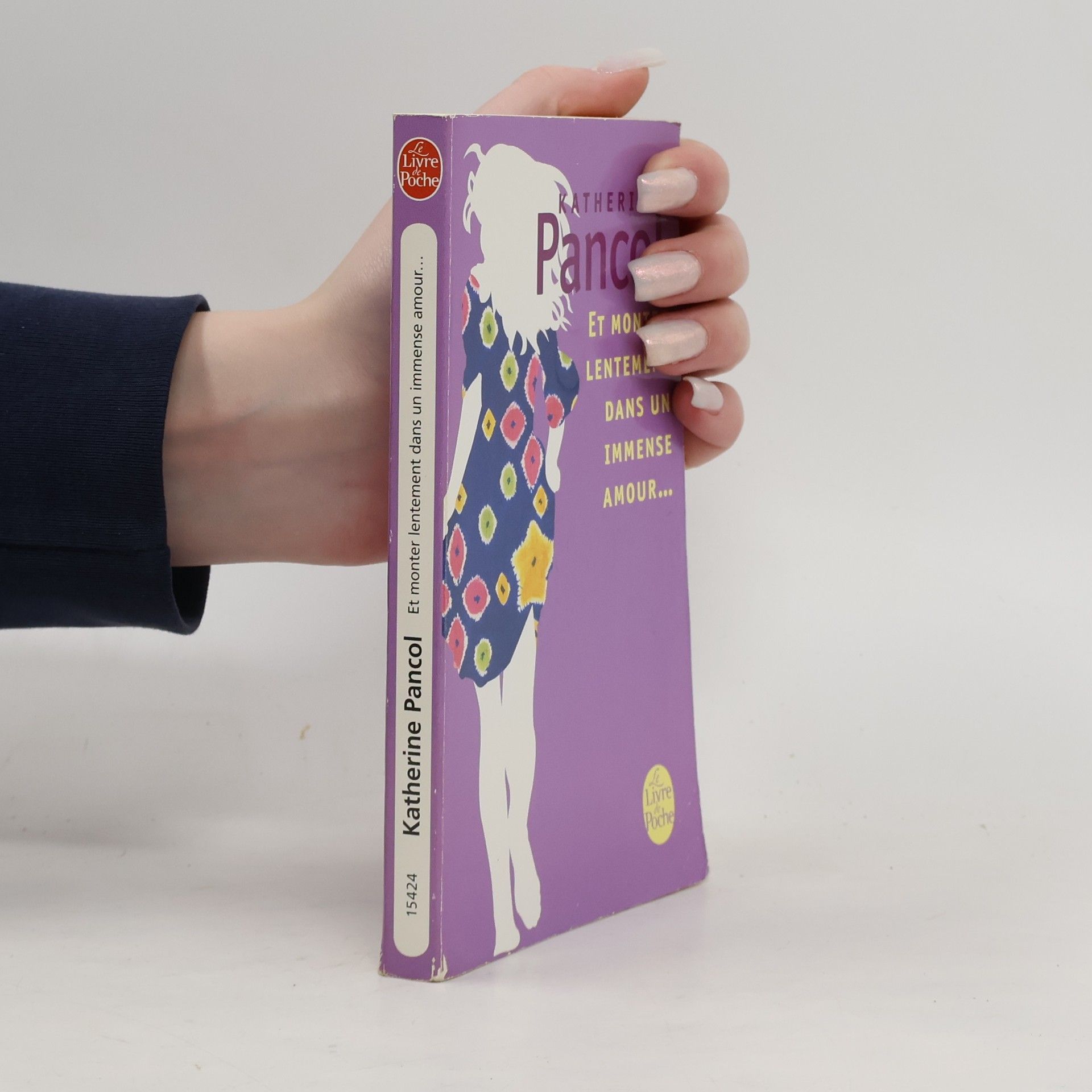 Katherine Pancol Le Livre de Poche: Et monter lentement dans un immense amour