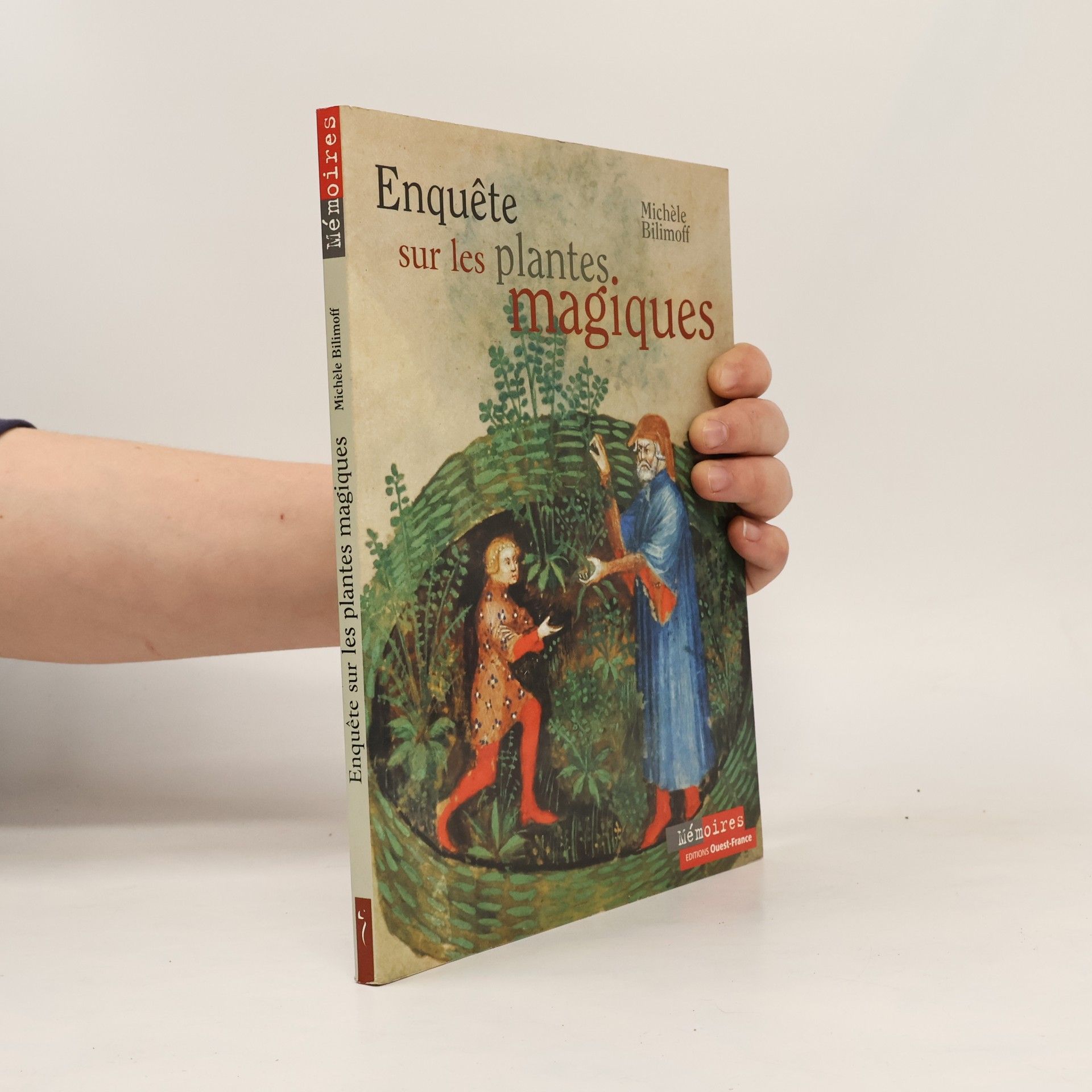 Michèle Bilimoff Enquête sur les plantes magiques