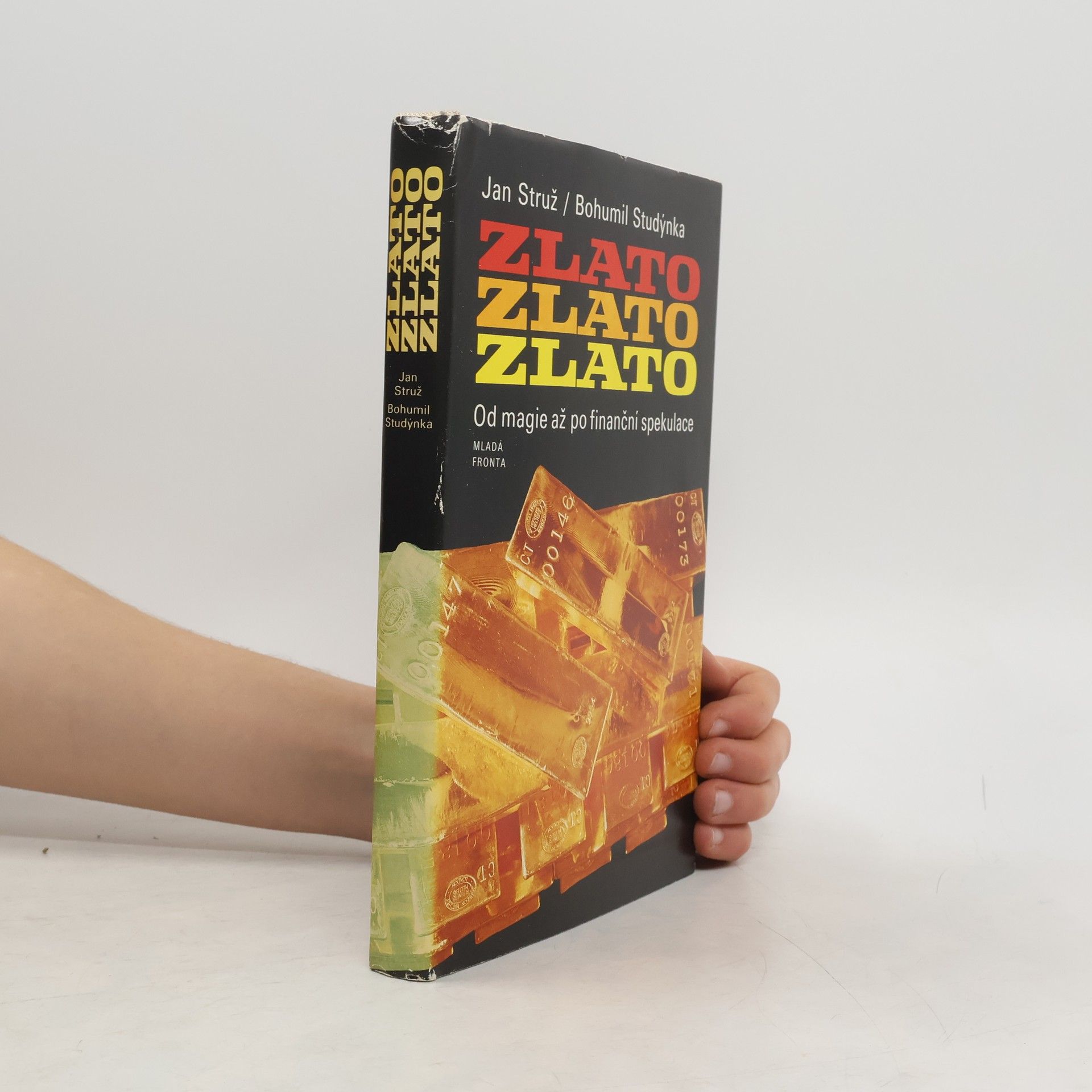 Jan Struž Zlato, zlato, zlato. Od magie až po finanční spekulace