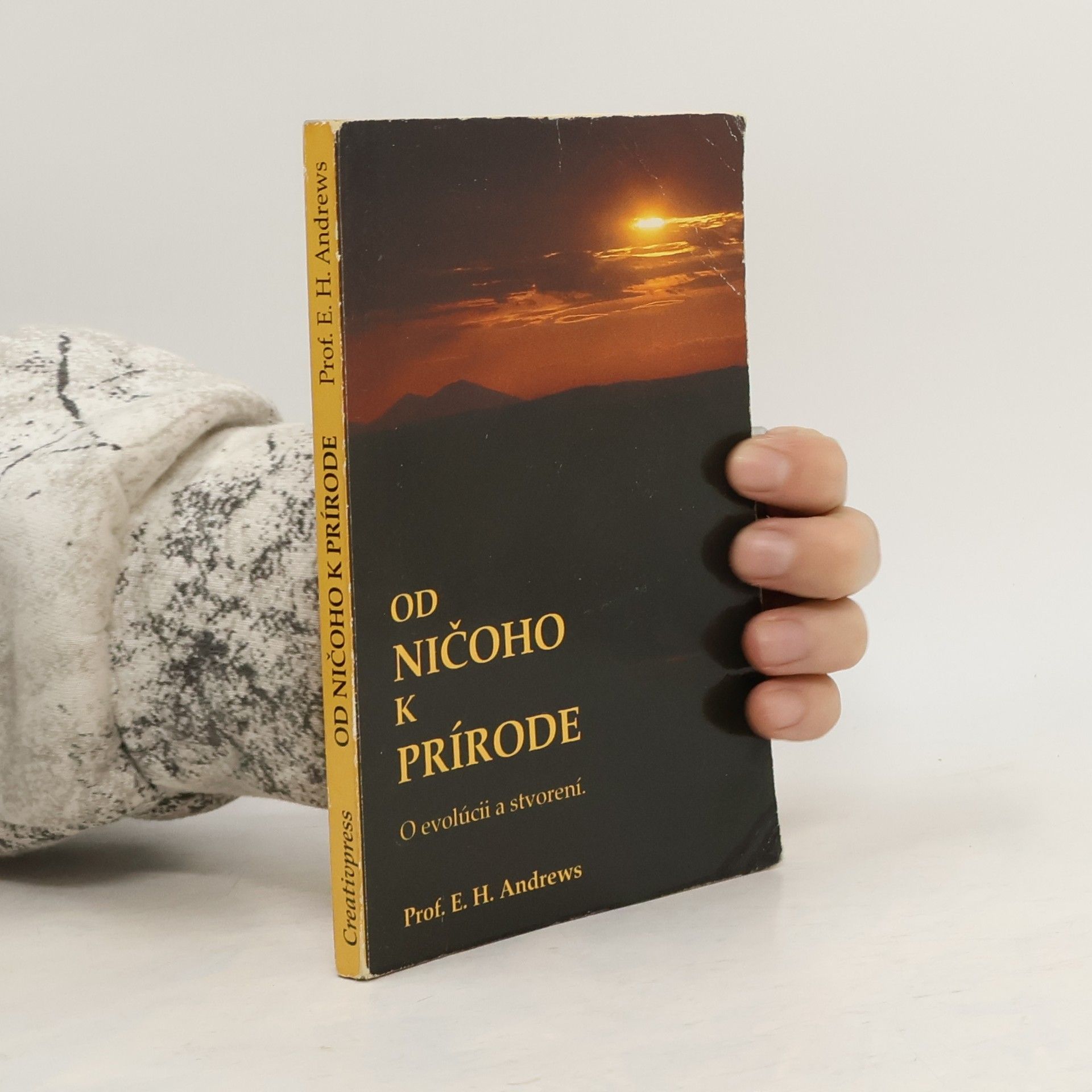 E. H. Andrews Od ničoho k prírode. O evolúcii a stvorení