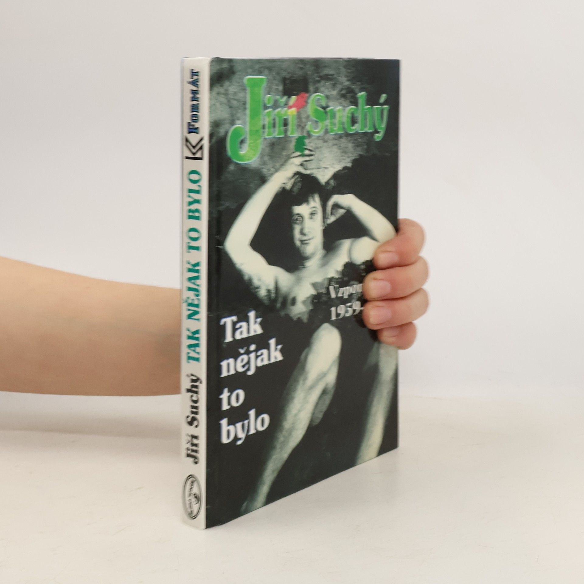 Jiří Suchý Tak nějak to bylo: Vzpomínání 1959-1969
