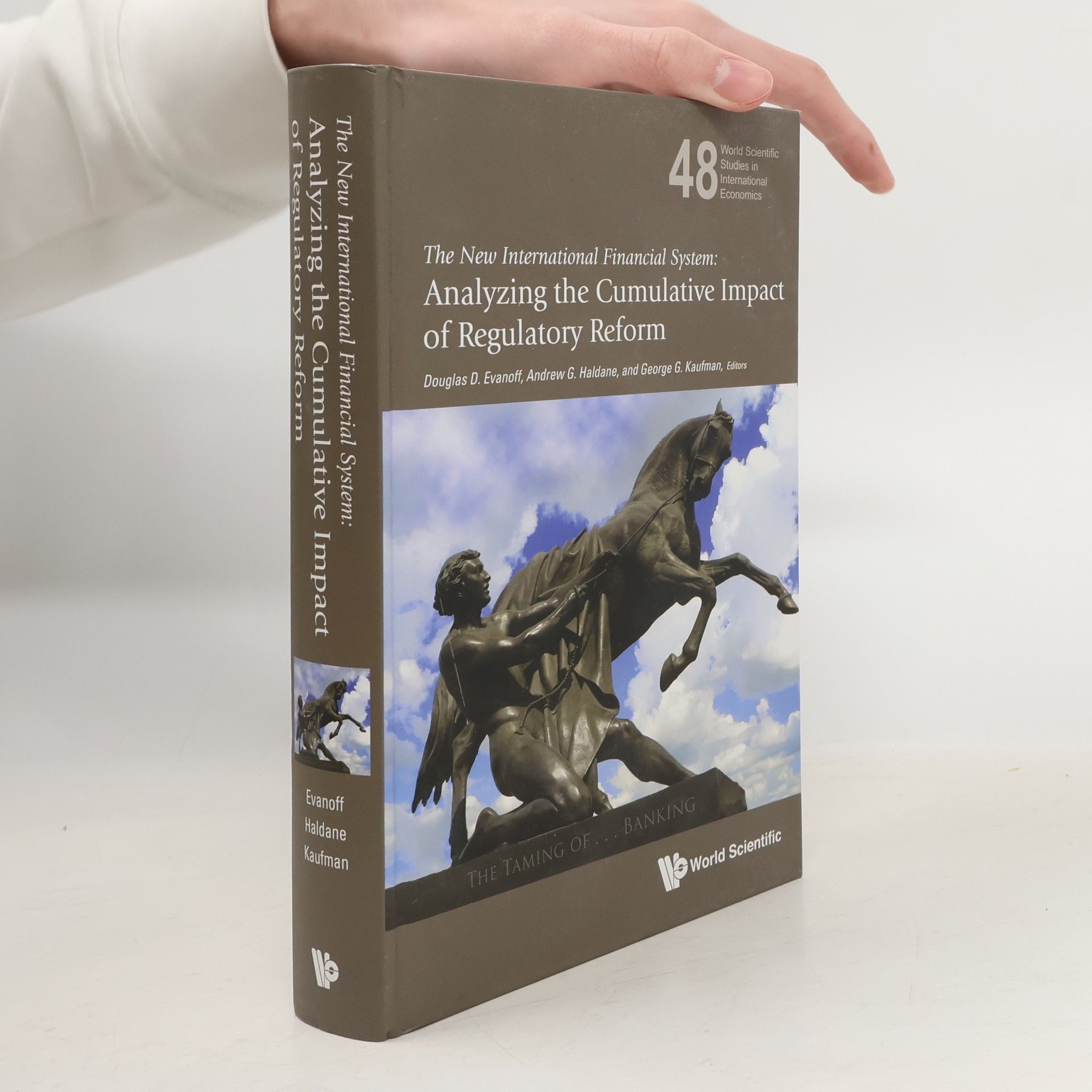 Douglas Darrell Evanoff World Scientific Studies in International Economics - 48: New International Financial System