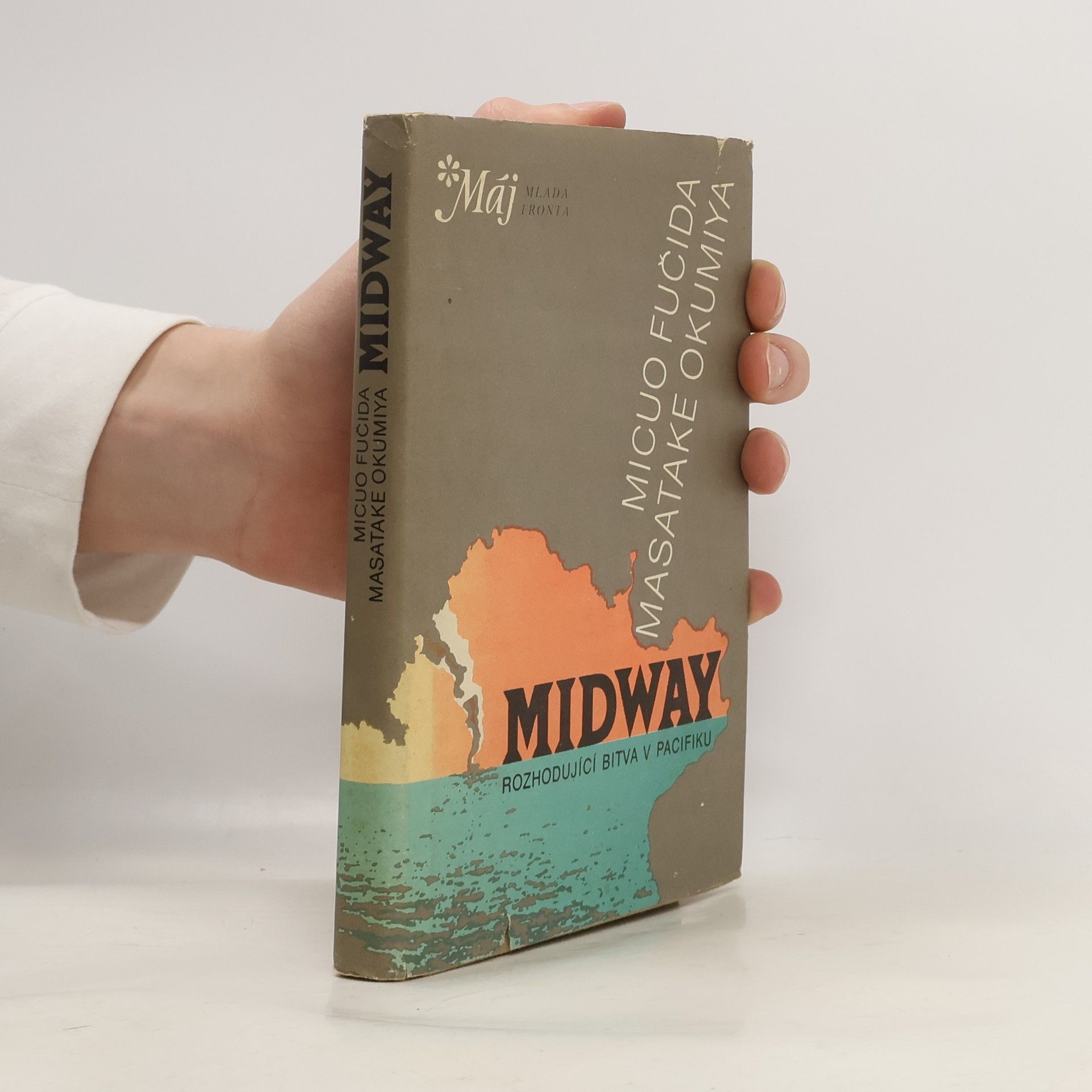 Micuo Fučida Midway: osudová bitva japonského válečného loďstva