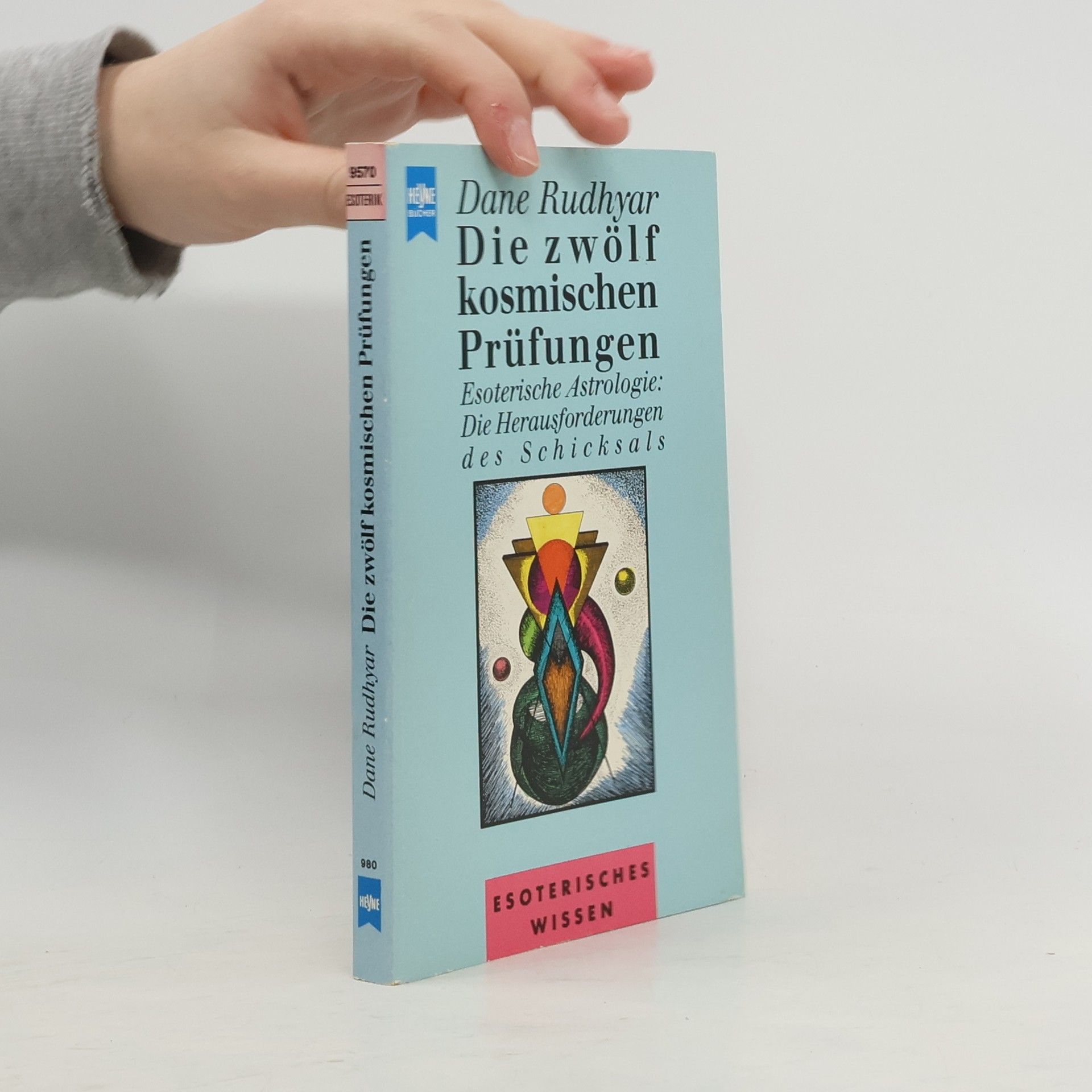 Dane Rudhyar Die zwölf kosmischen Prüfungen
