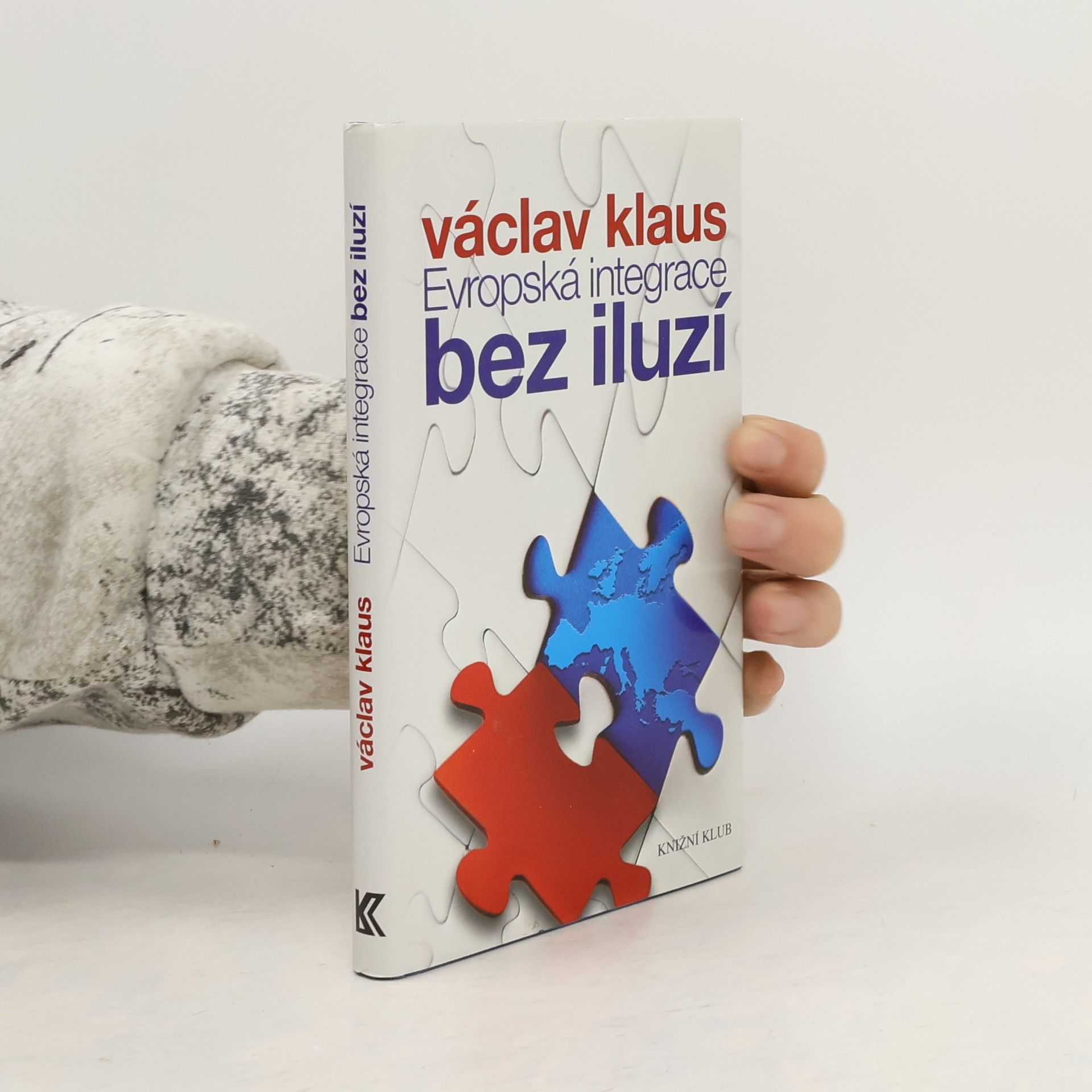 Václav Klaus Evropská integrace bez iluzí