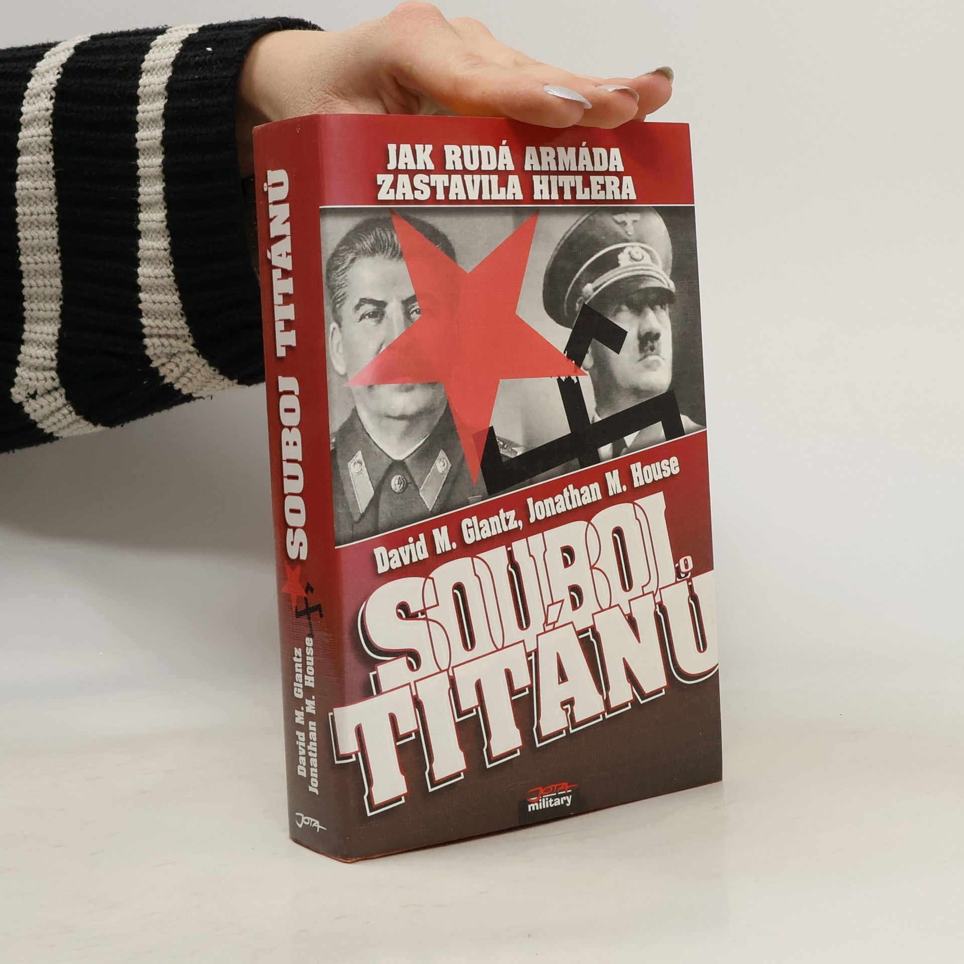 David M. Glantz Souboj titánů : jak Rudá armáda zastavila Hitlera