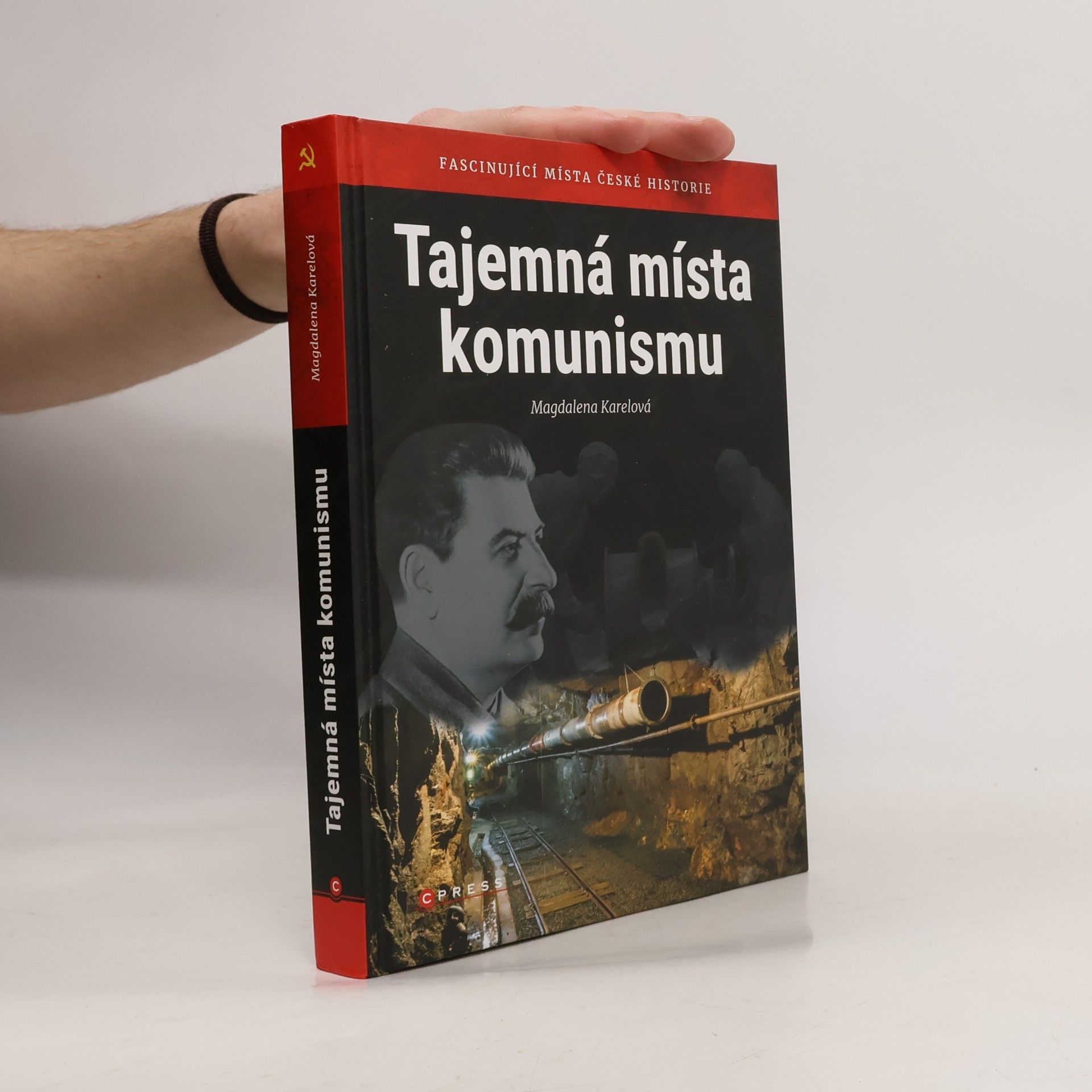 Magdalena Dvořáková Tajemná místa komunismu: Fascinující místa české historie