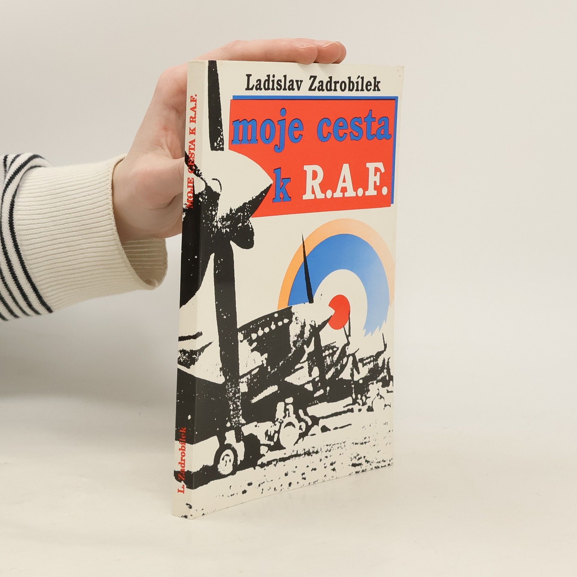 Ladislav Zadrobílek Moje cesta k R.A.F.