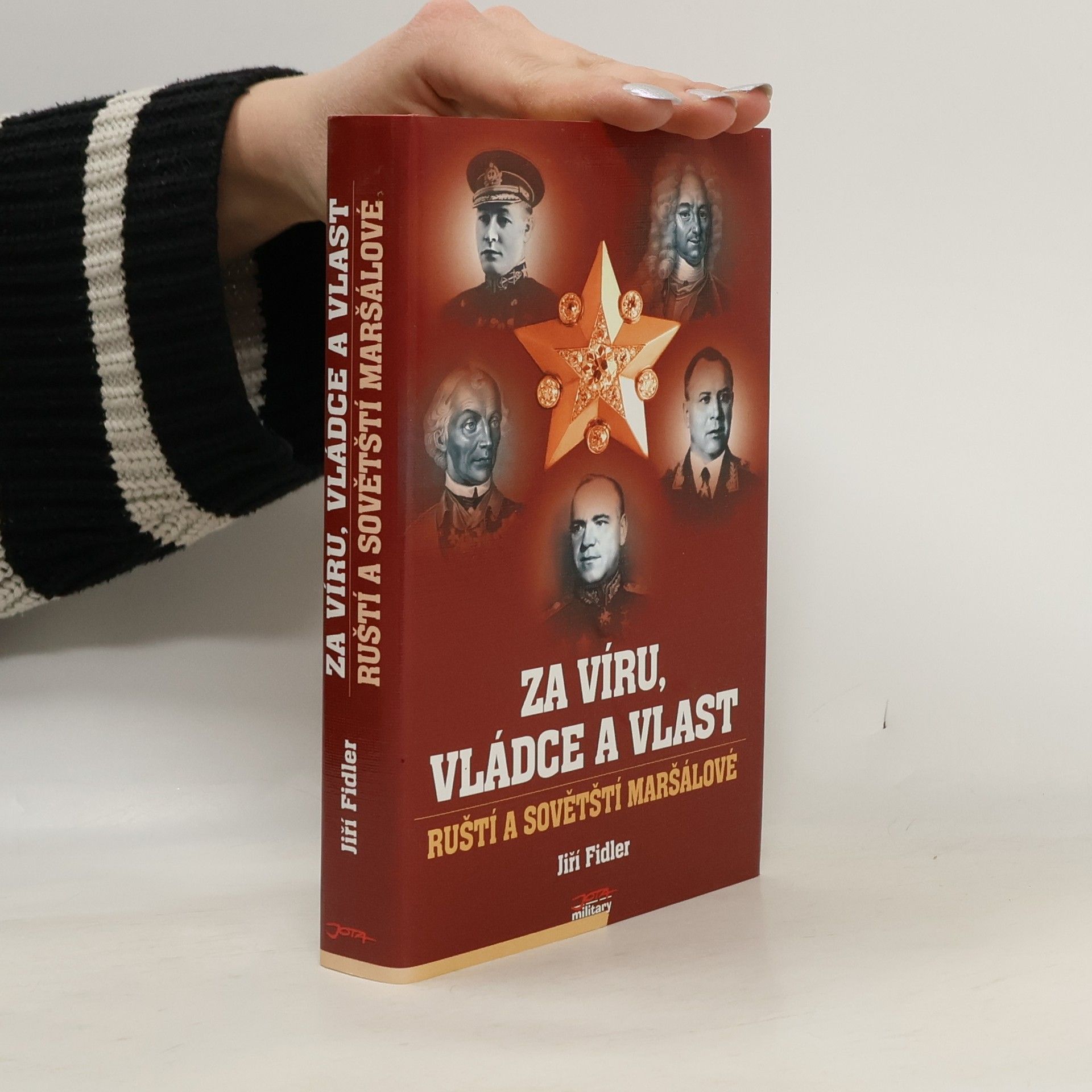 Jiří Fidler Za víru, vládce a vlast - ruští a sovětští maršálové