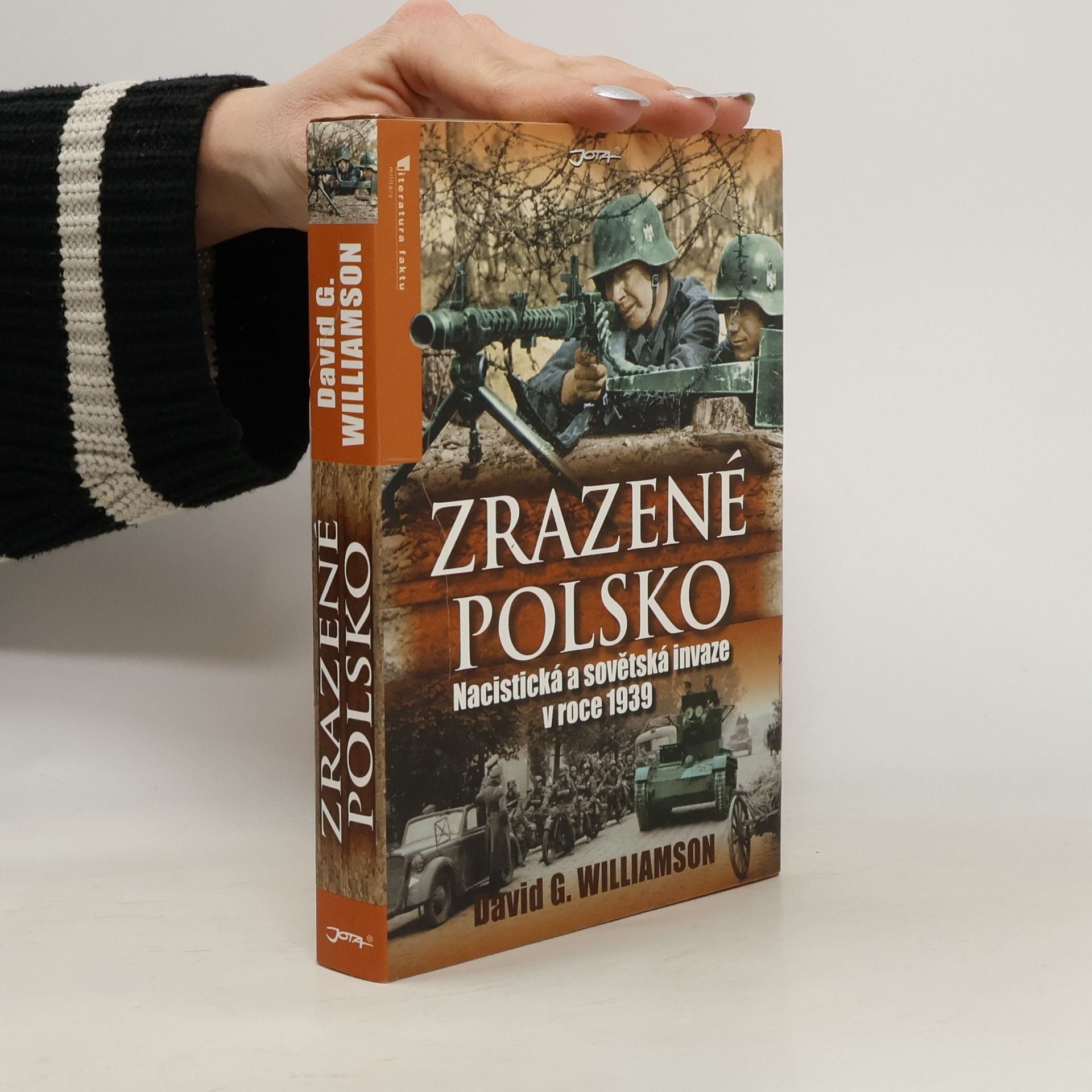 David G. Williamson Zrazené Polsko: Nacistická a sovětská invaze v roce 1939