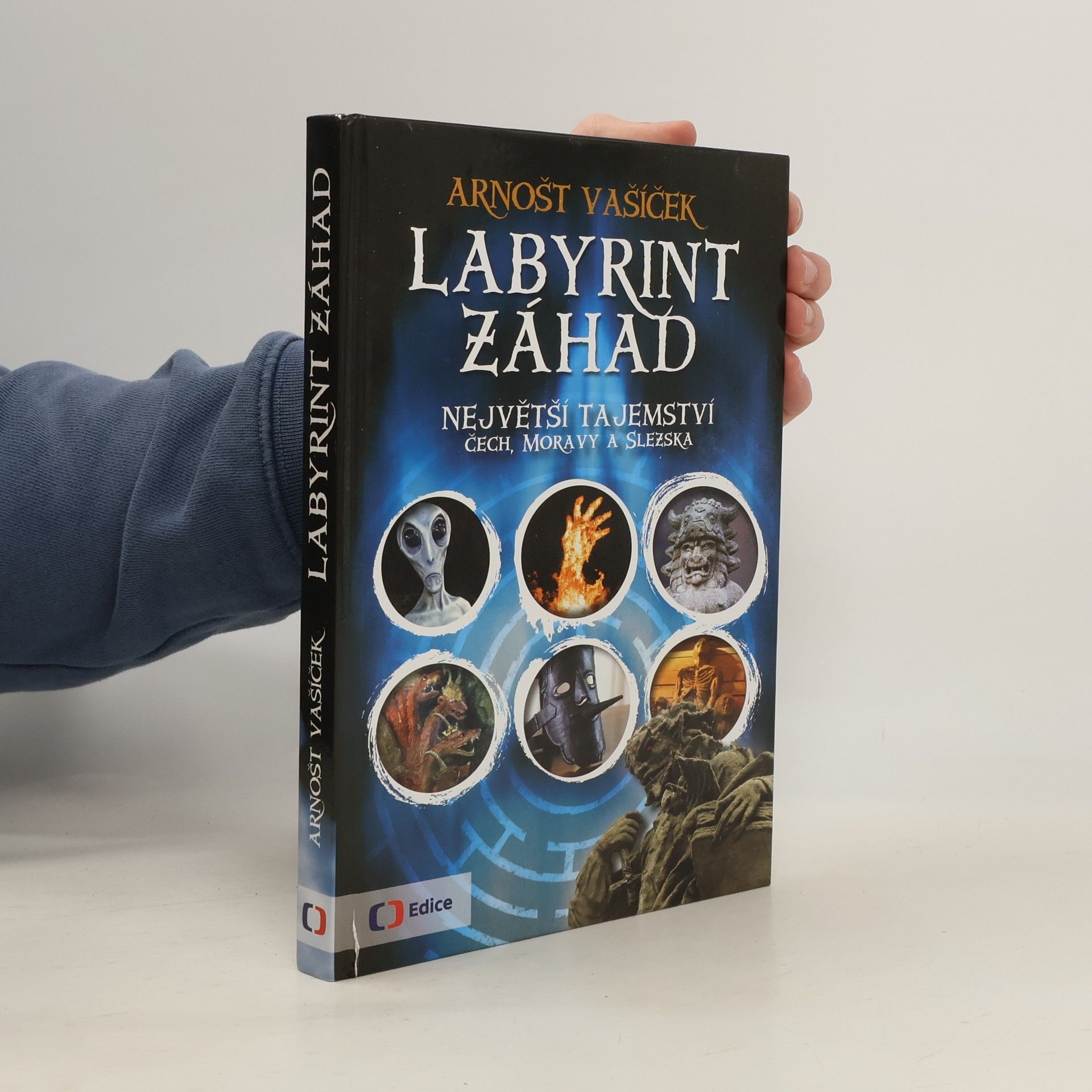 Arnošt Vašíček Labyrint záhad: Největší tajemství Čech, Moravy a Slezska