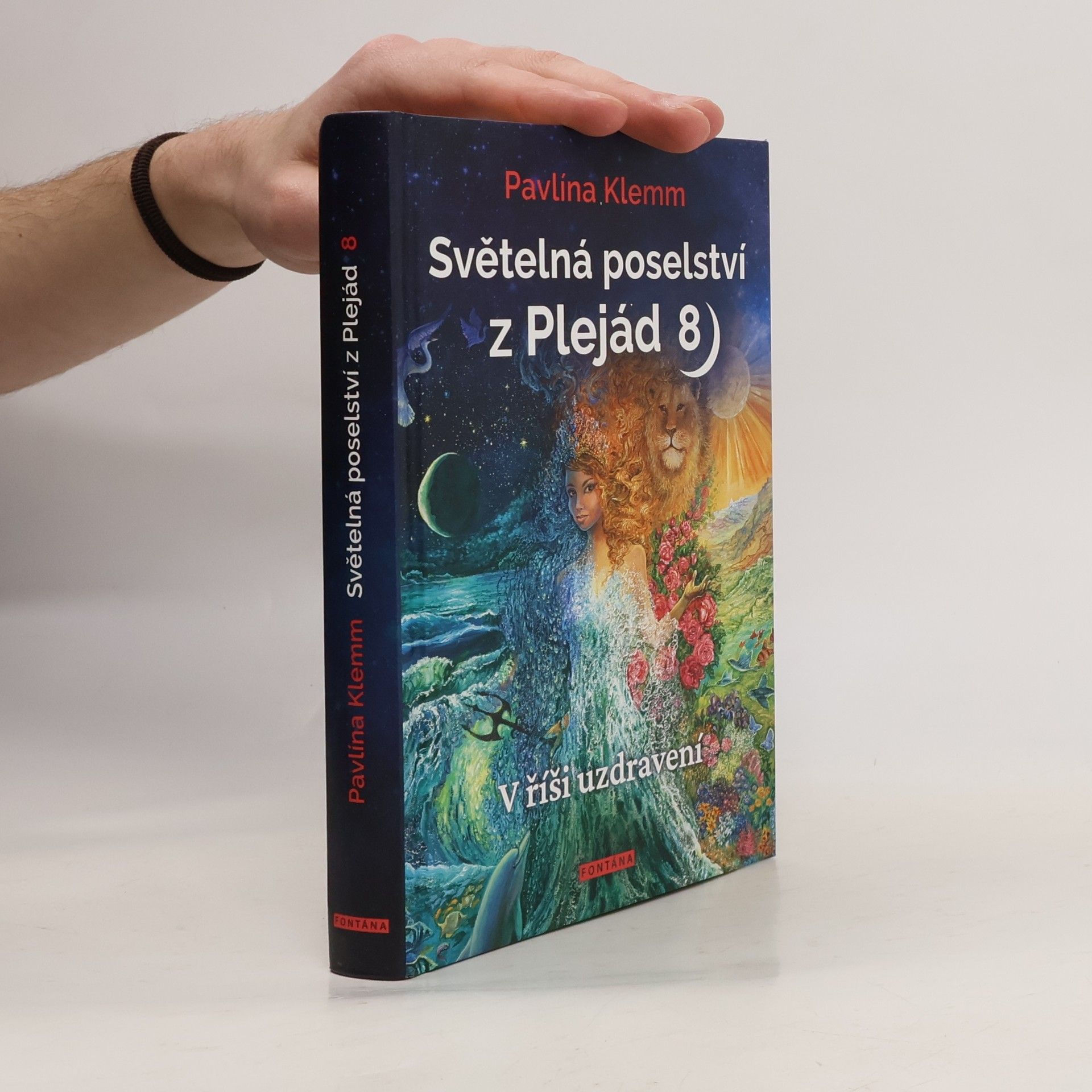 Pavlína Klemm Světelná poselství z Plejád: 8, V říší uzdravení