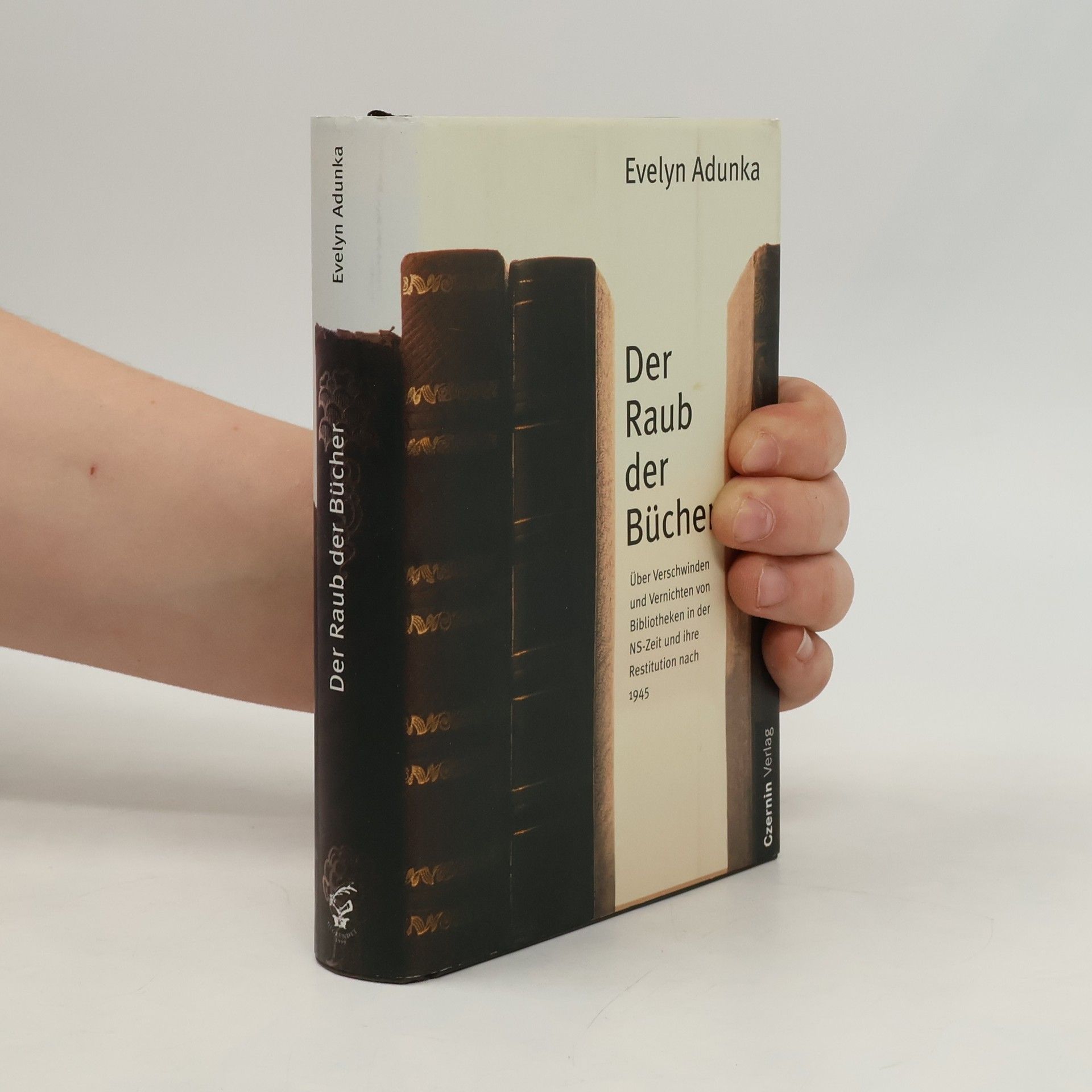 Der Raub der Bücher. Über Verschwinden und Vernichten von Bibliotheken in der NS-Zeit und ihre Restitution nach 1945