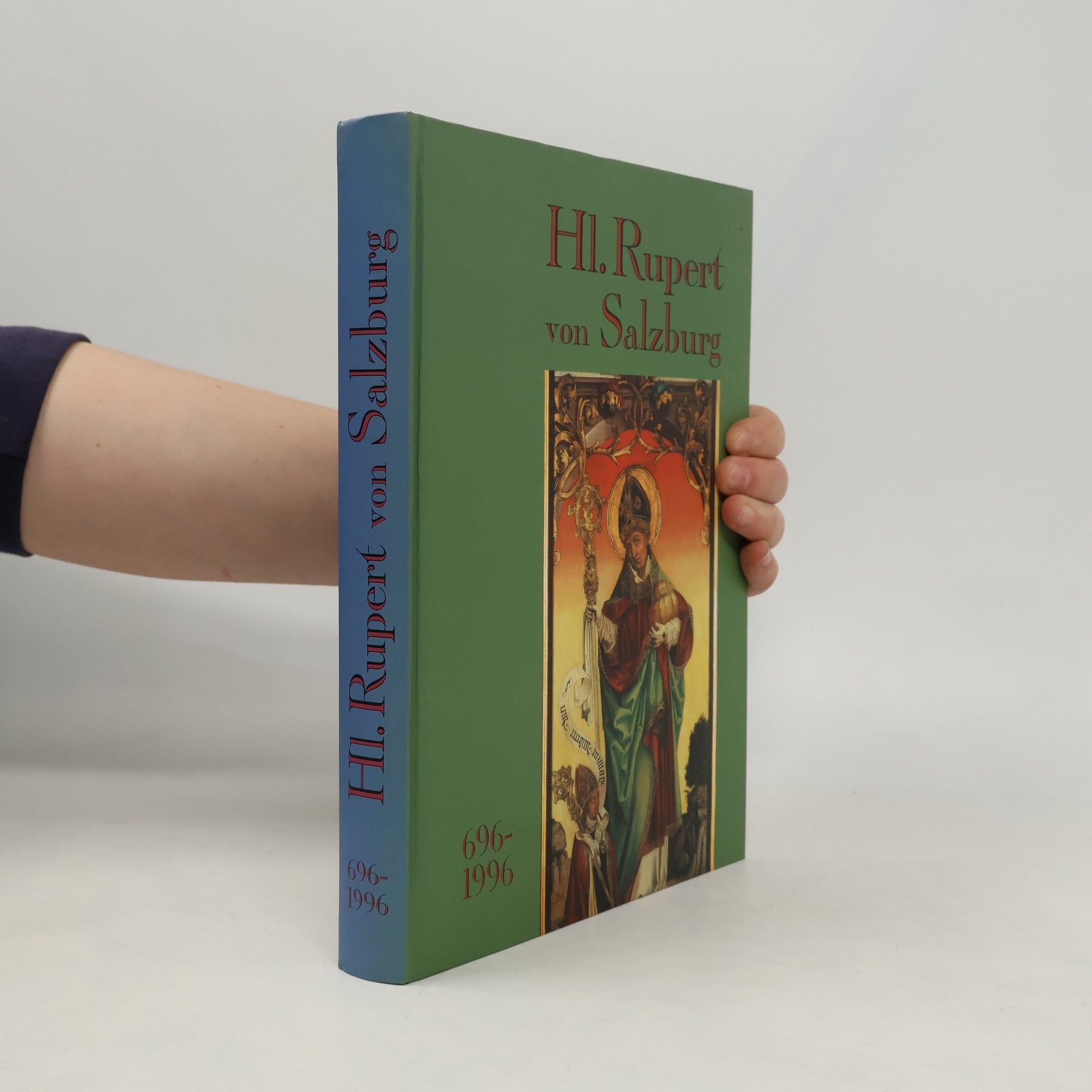 Hl. Rupert von Salzburg, 696-1996