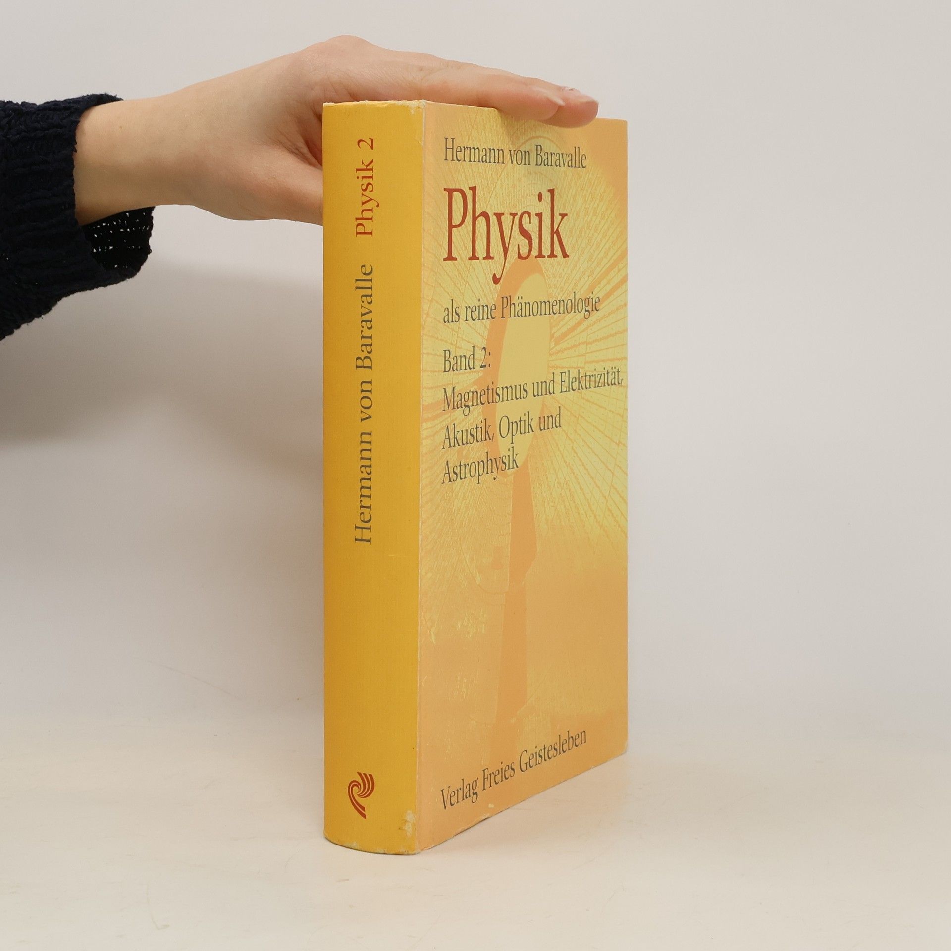 Hermann von Baravalle Physik als reine Phänomenologie Band 2