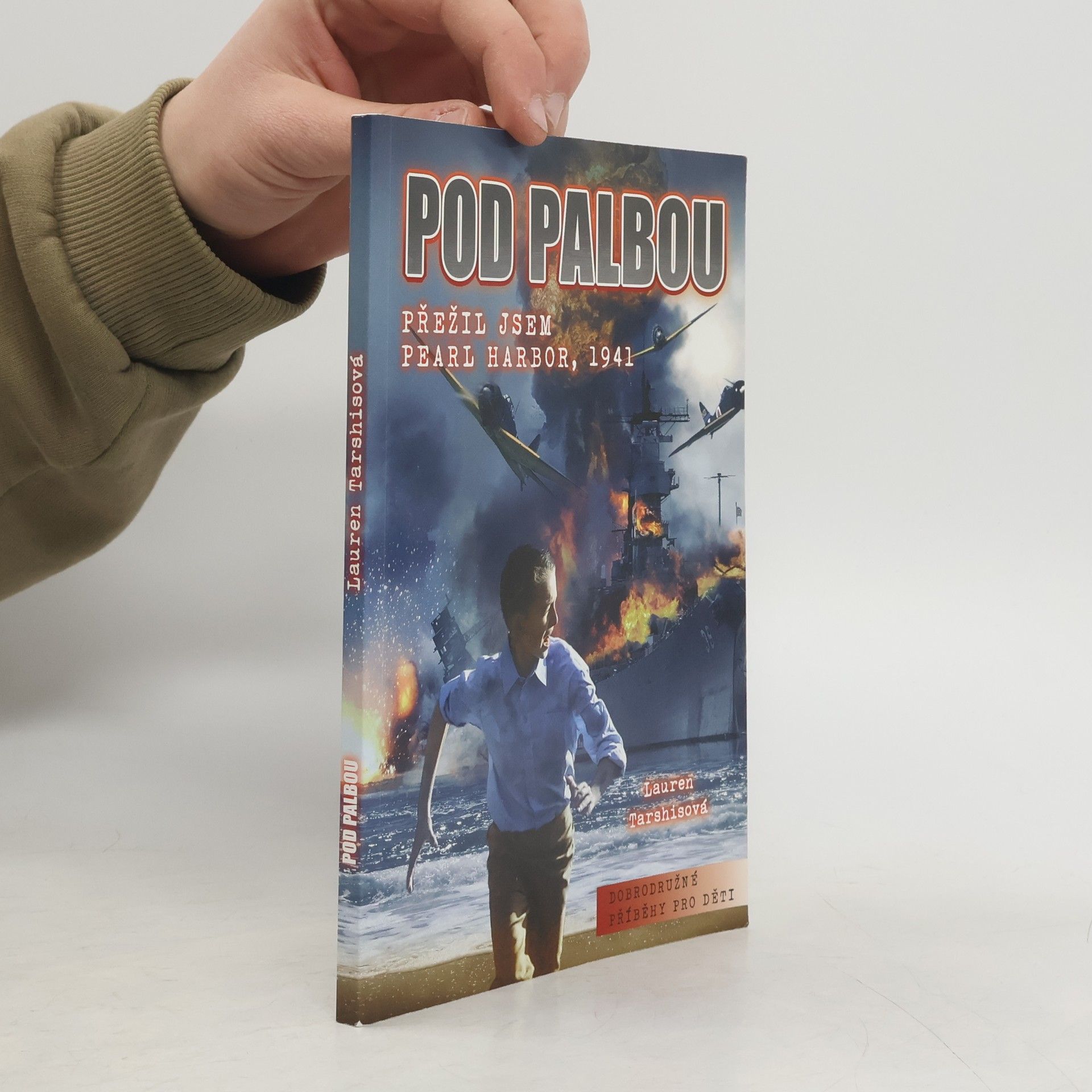 Lauren Tarshis Pod palbou: přežil jsem Pearl Harbor, 1941