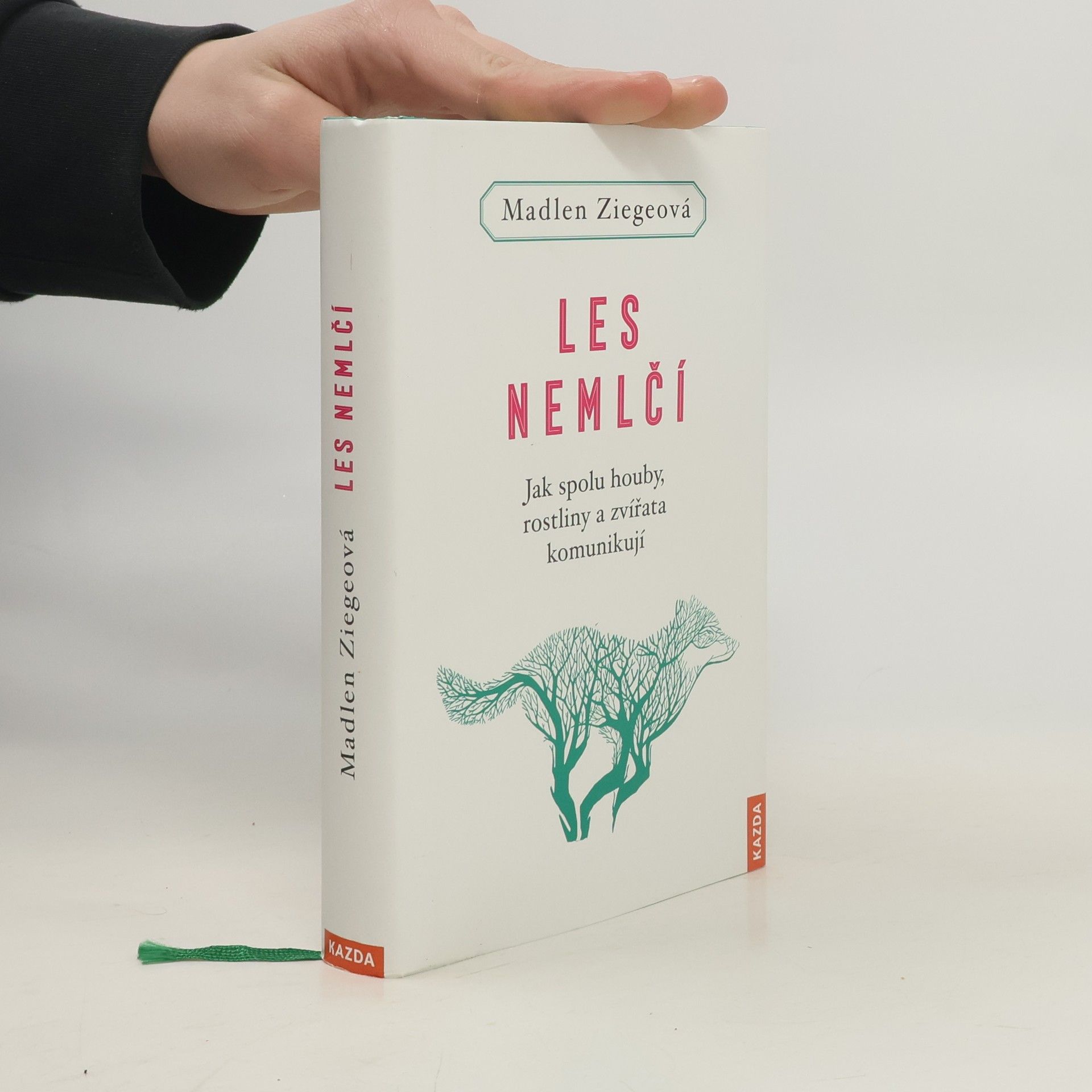 Les nemlčí : jak spolu houby, rostliny a zvířata komunikují