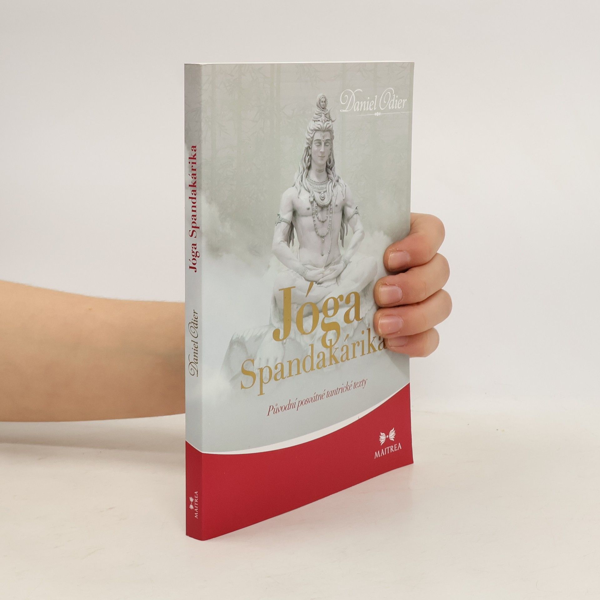 Jóga Spandakárika. Původní posvátné tantrické texty