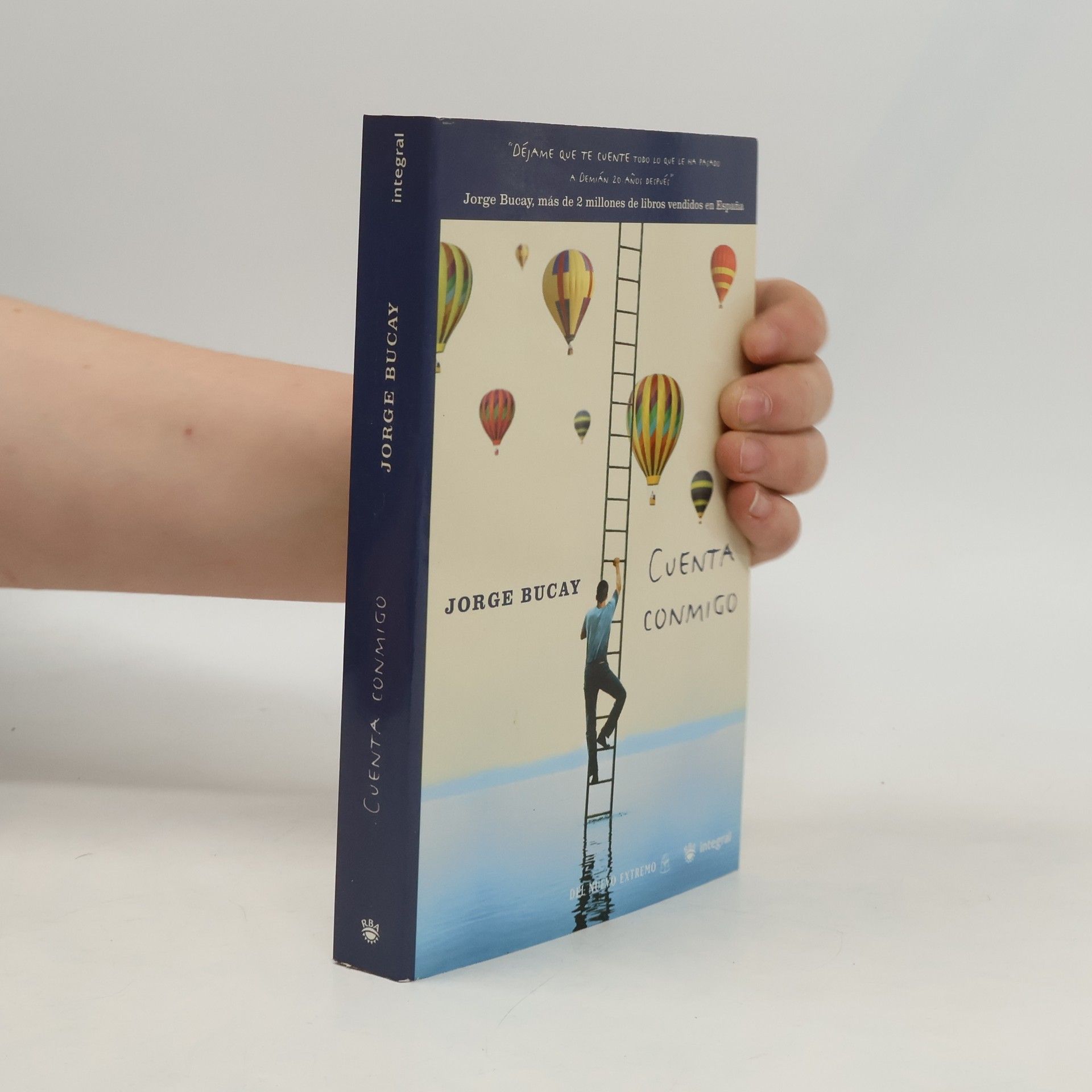 Jorge Bucay Déjame que te cuente todo lo que le ha pasado a Demián 20 años después: Cuenta conmigo