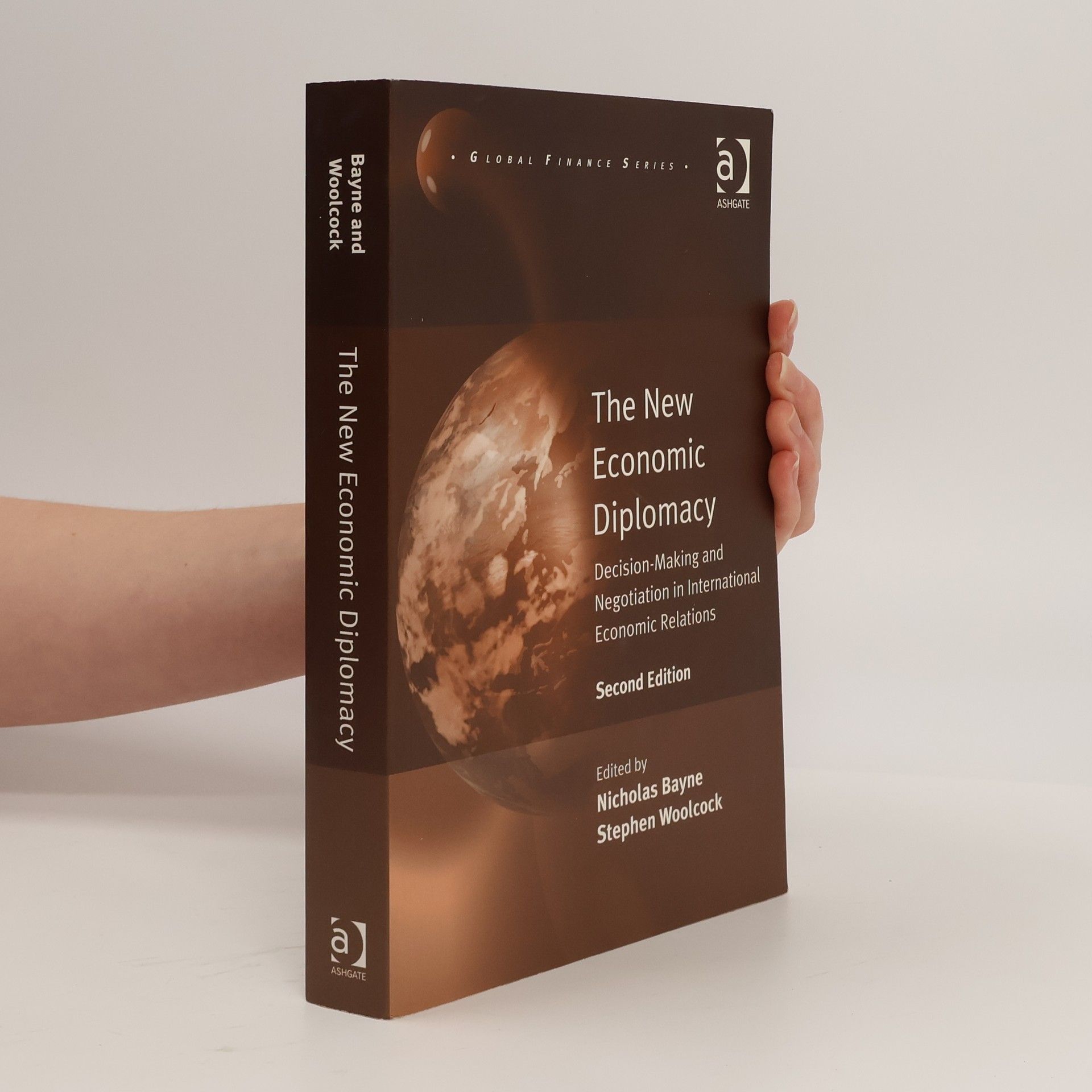 The New Economic Diplomacy. Decision Making and Negotiation in International Economic Relations