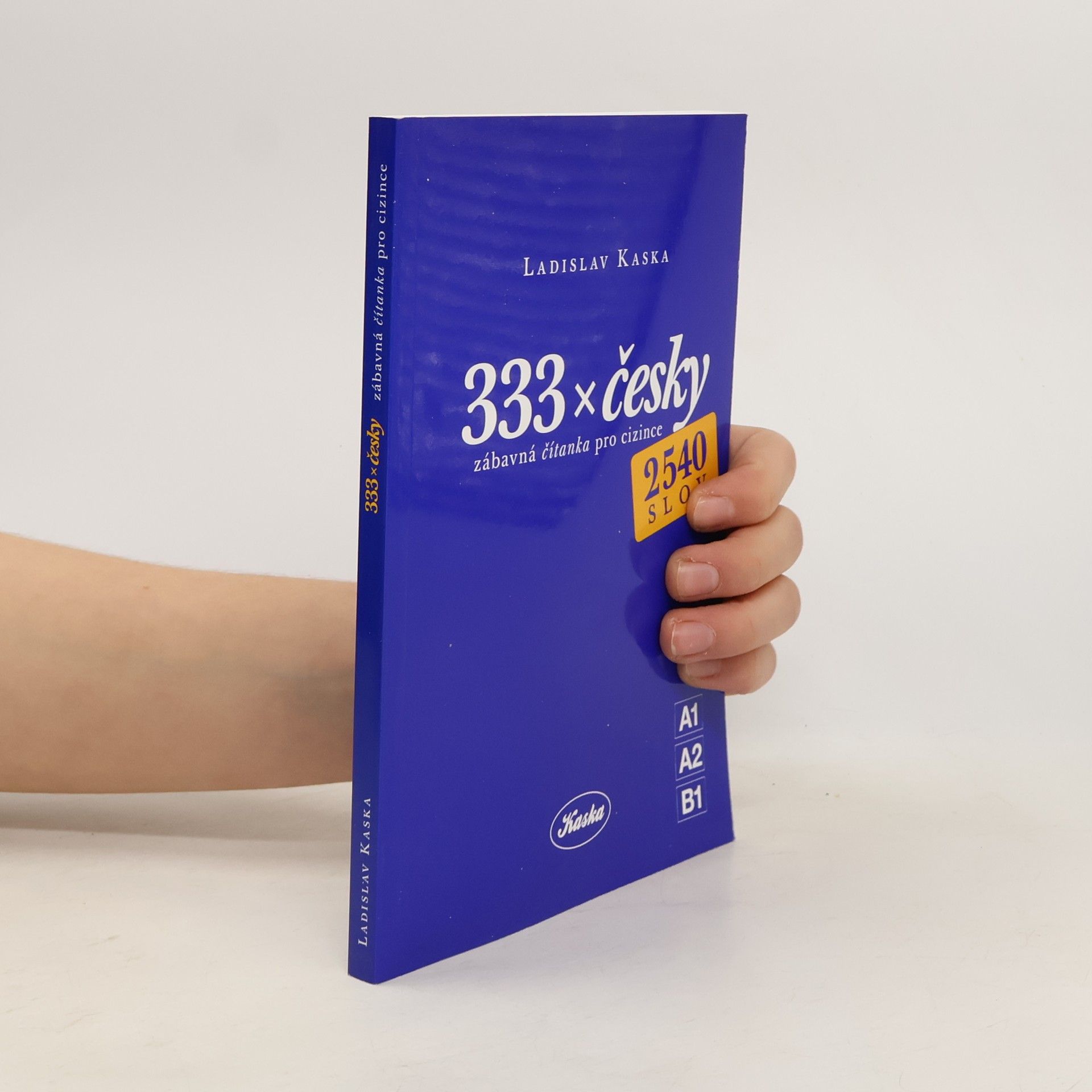 Ladislav Kaska 333 x česky: zábavná čítanka pro cizince
