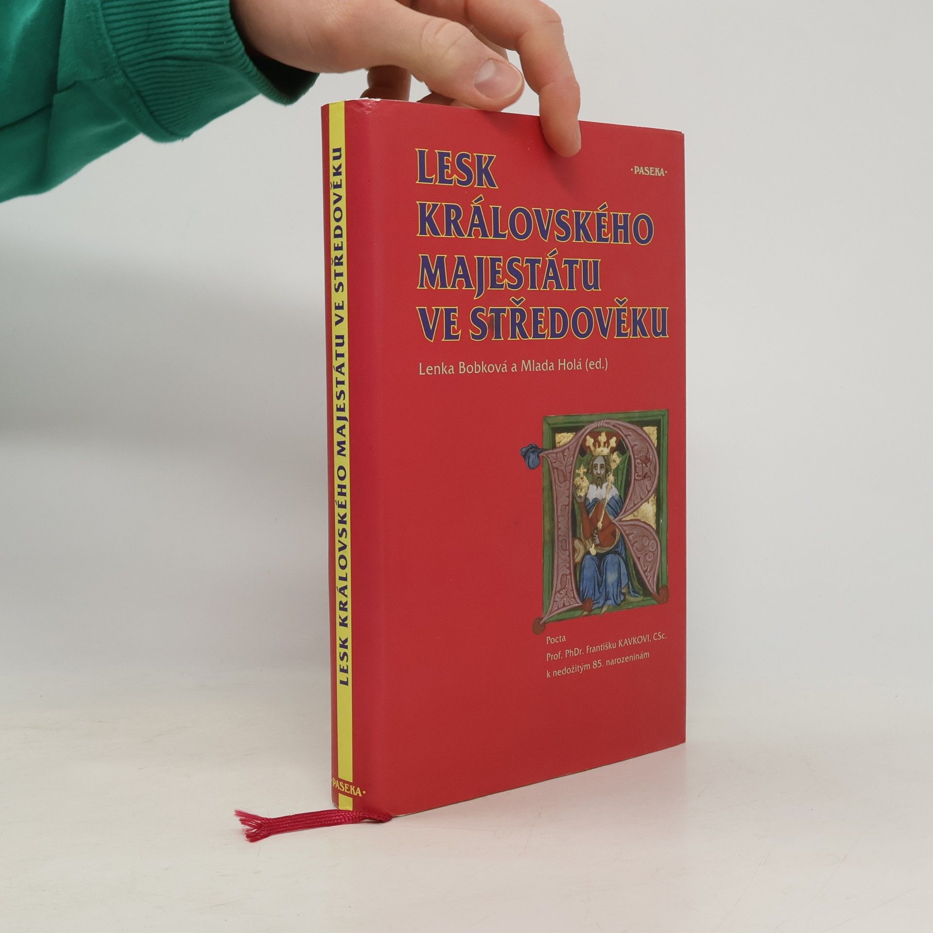 Lenka Bobková Lesk královského majestátu ve středověku