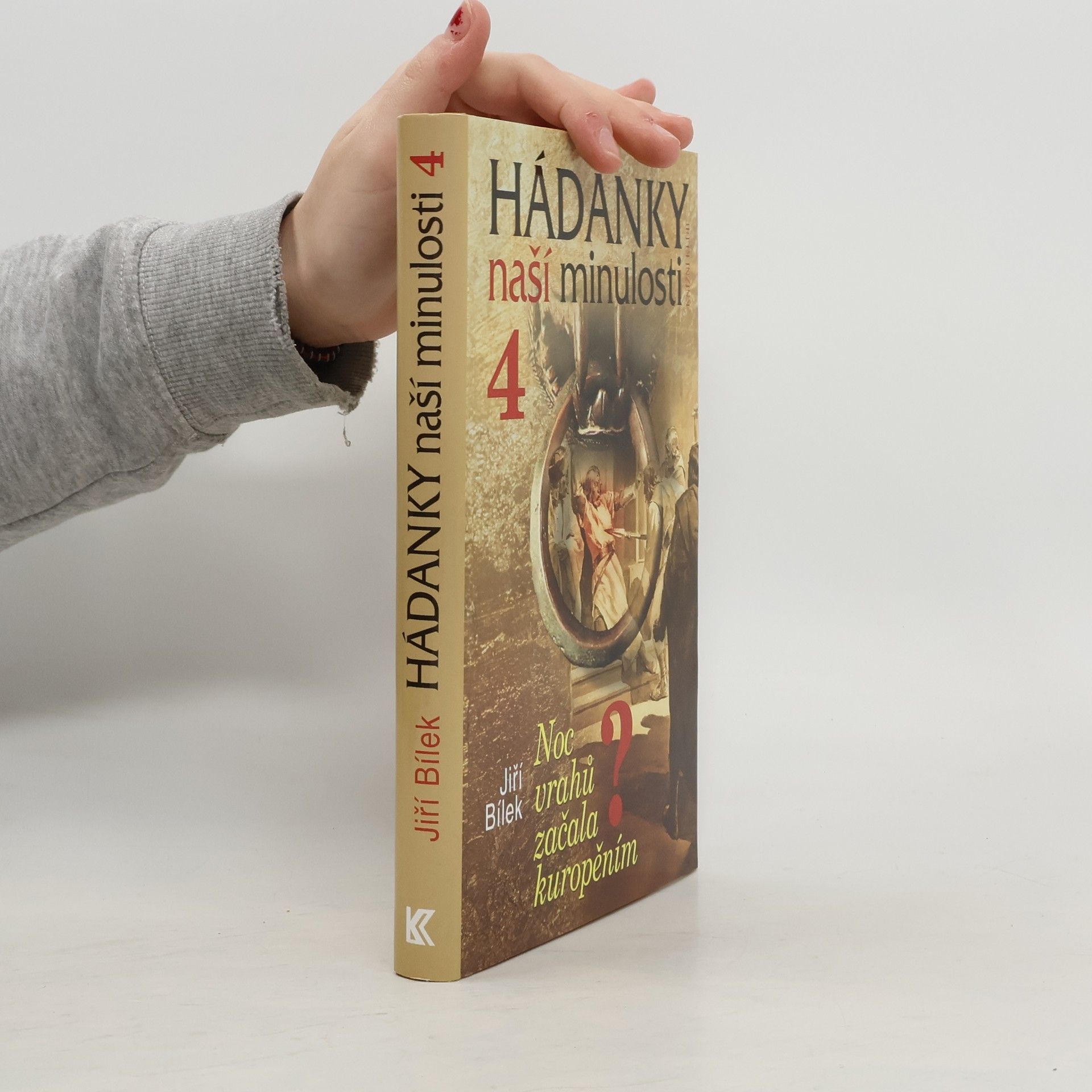 Jiří Bílek Hádanky naší minulosti 4