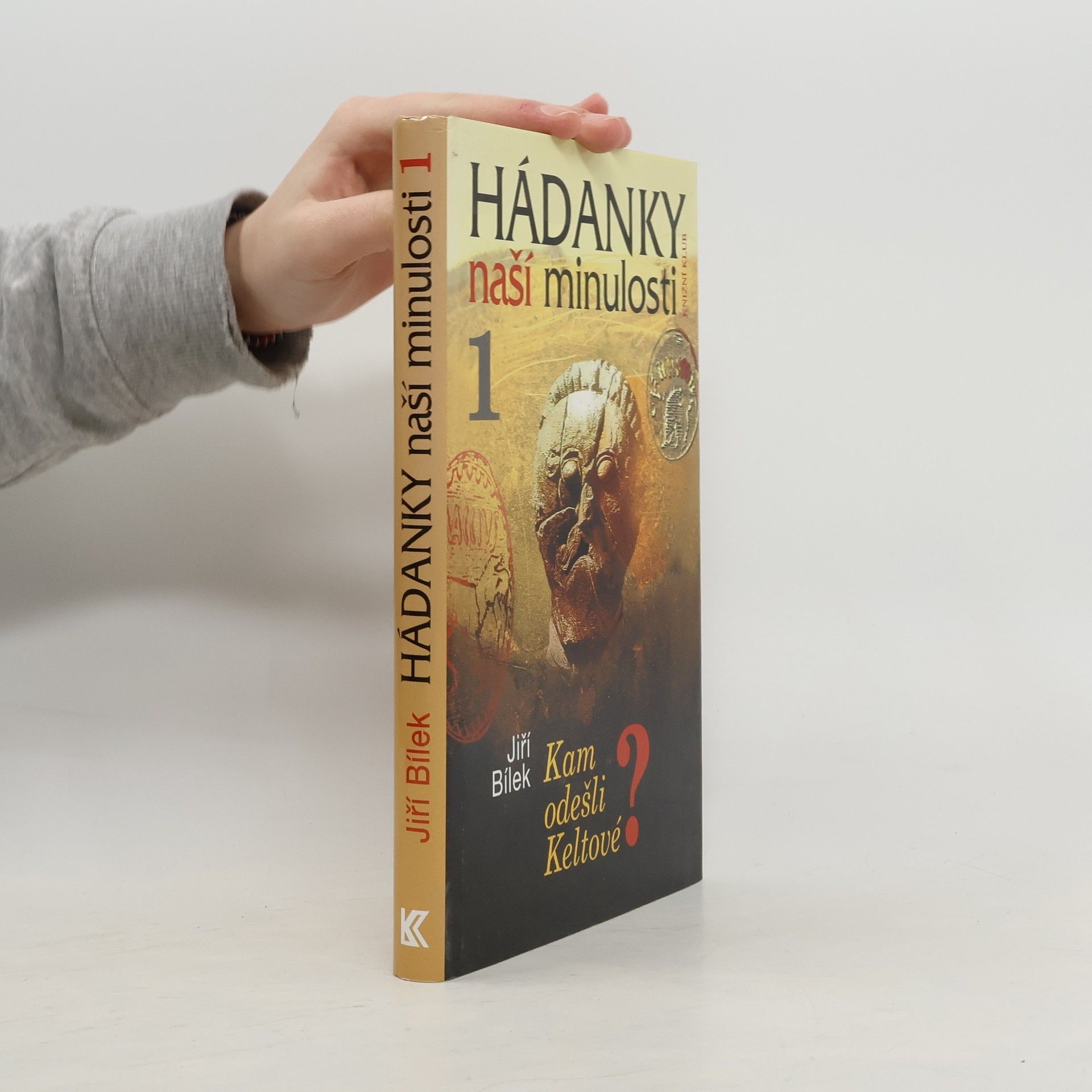 Jiří Bílek Hádanky naší minulosti 1