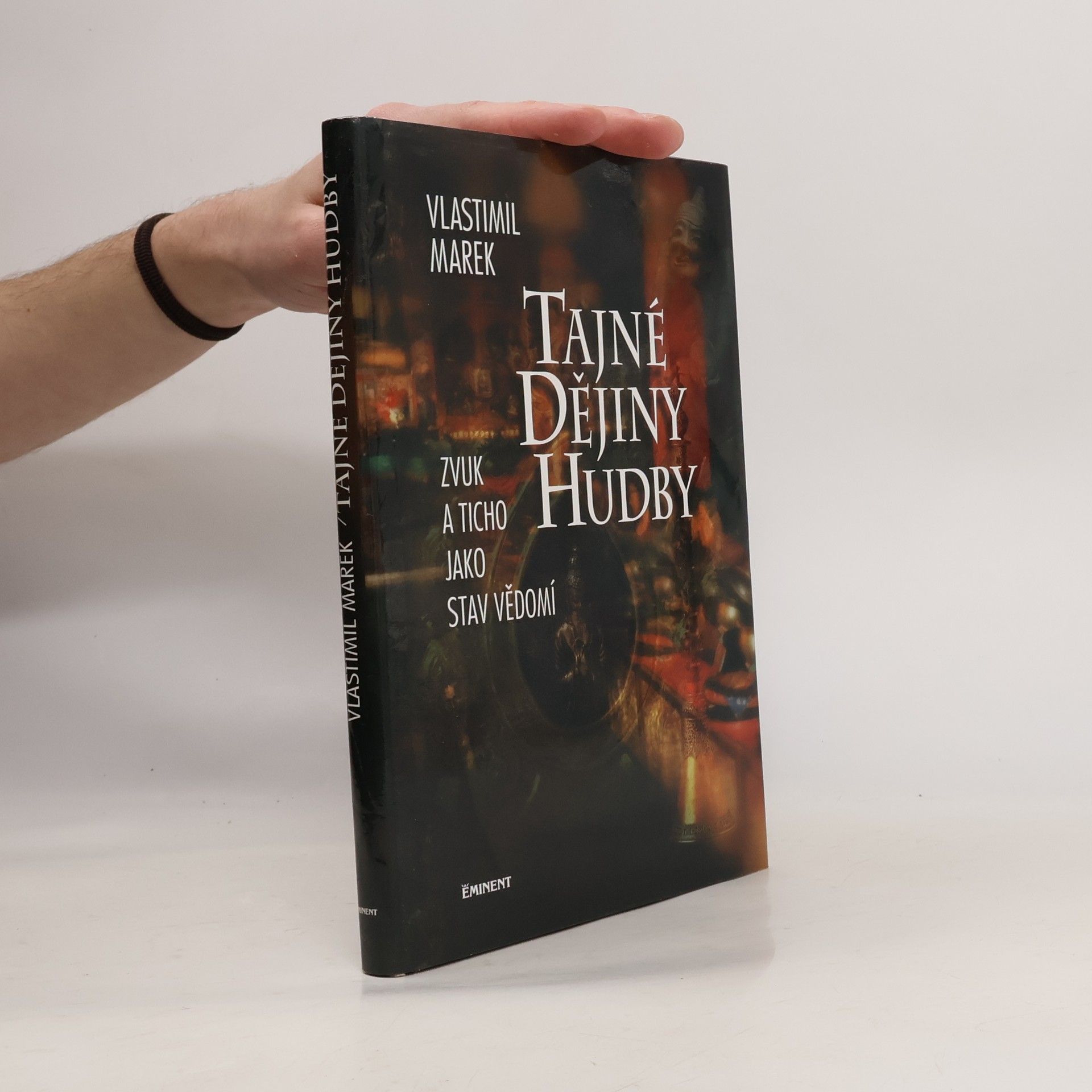 Vlastimil Marek Tajné dějiny hudby. Zvuk a ticho jako stav vědomí