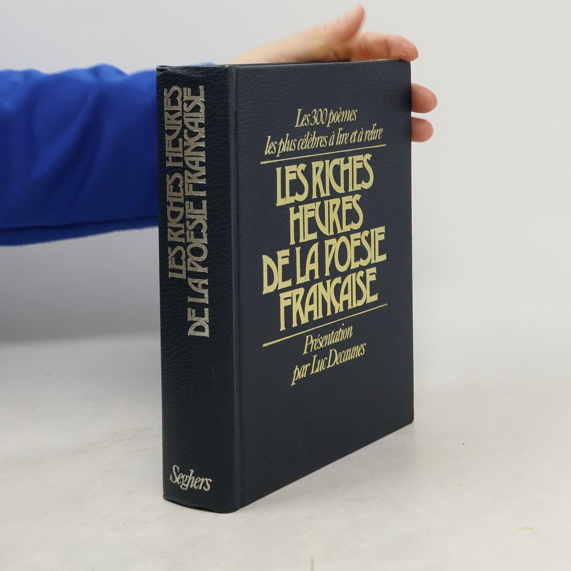 Luc Decaunes Les Riches Heures de la Poésie Française