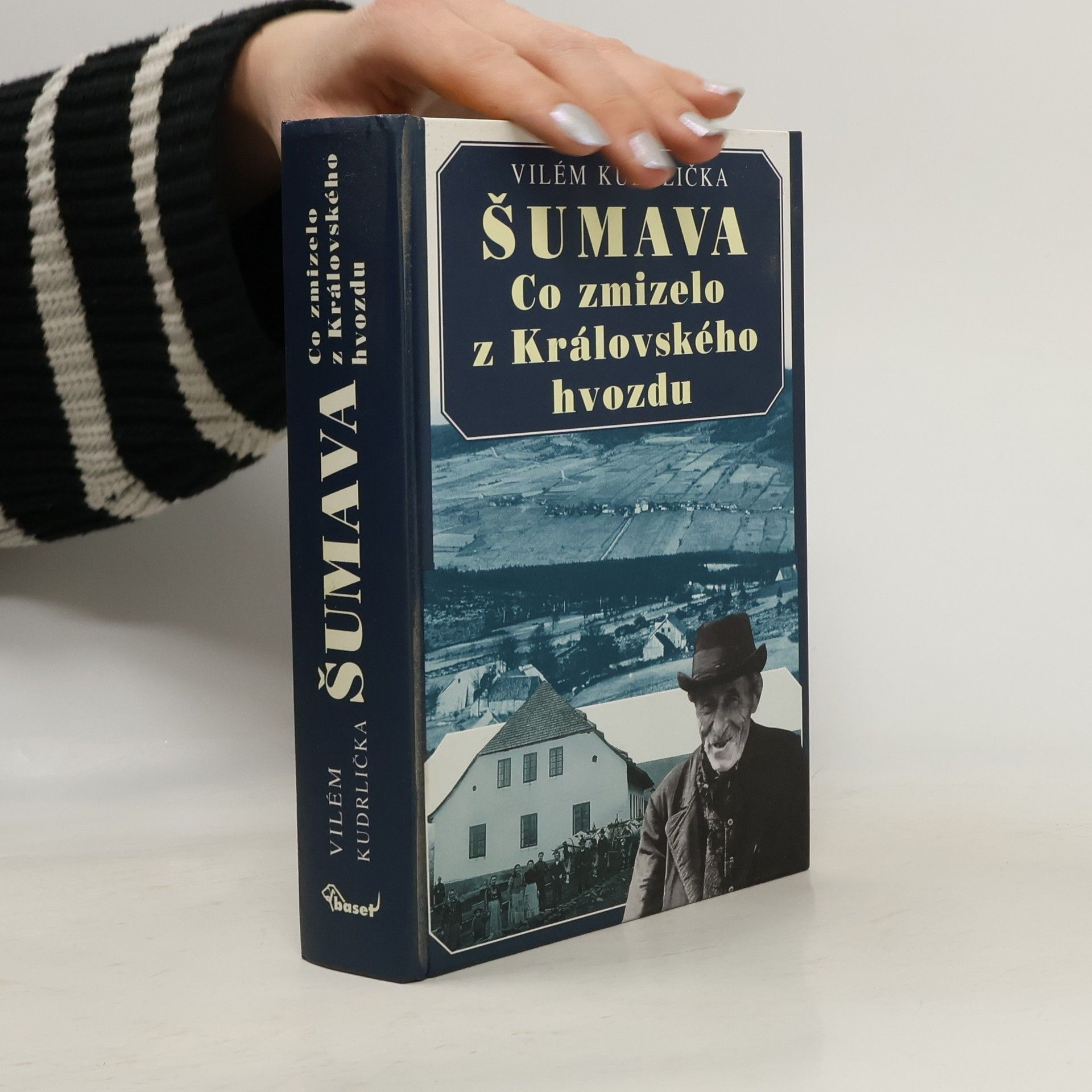 Vilém Kudrlička Šumava: Co zmizelo z Královského hvozdu