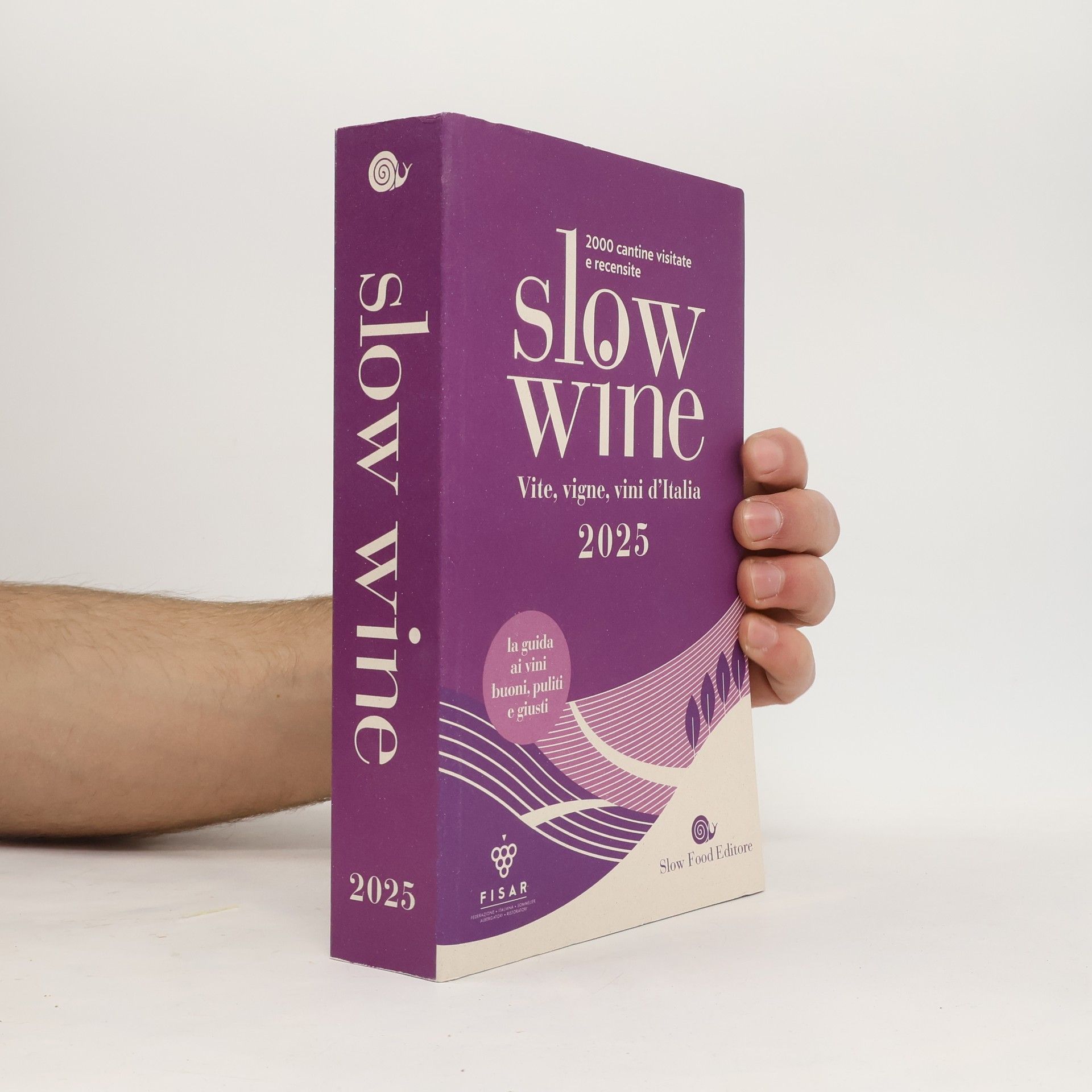 Slow wine 2025. Vite, vigne, vini d'Italia