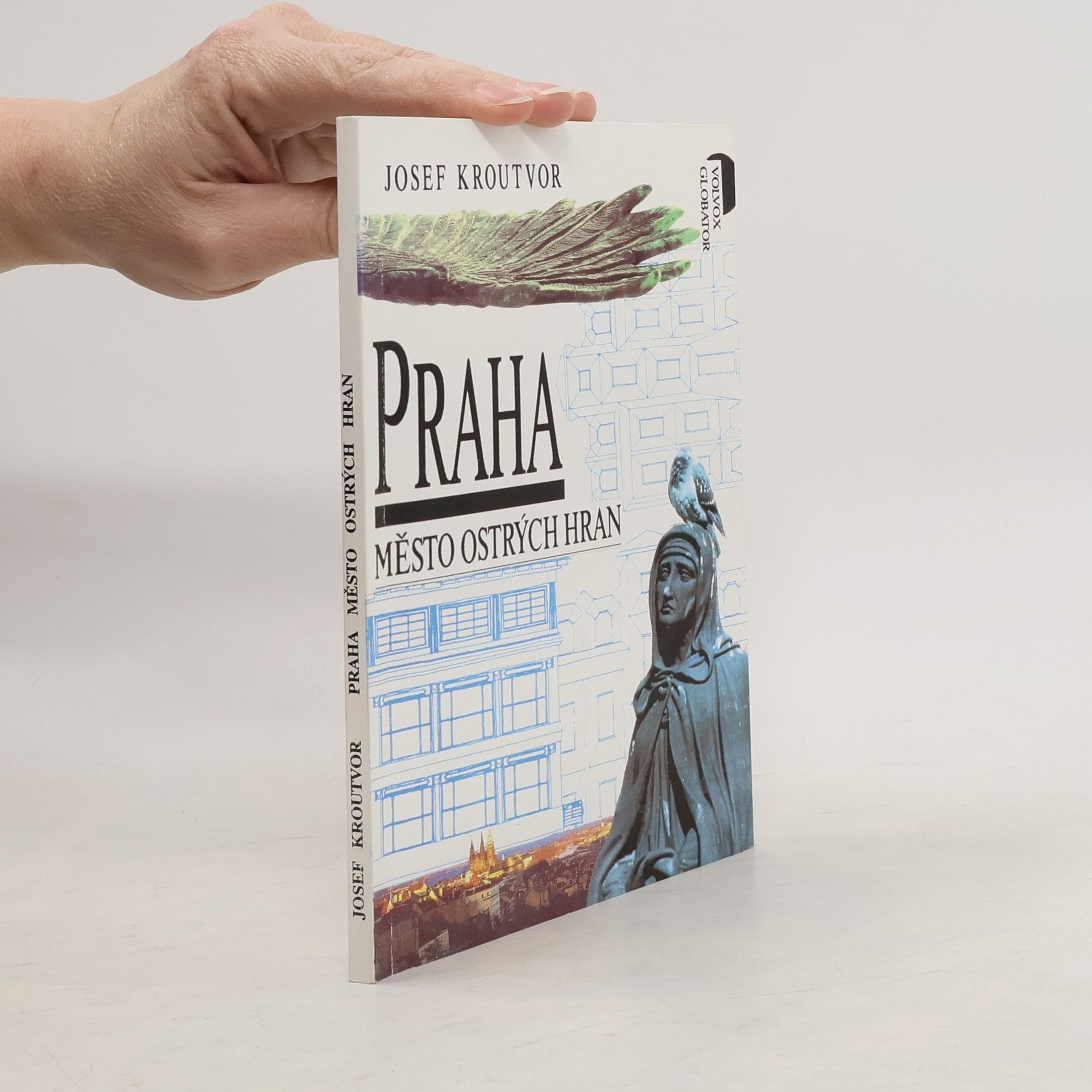 Josef Kroutvor Praha. Město ostrých hran