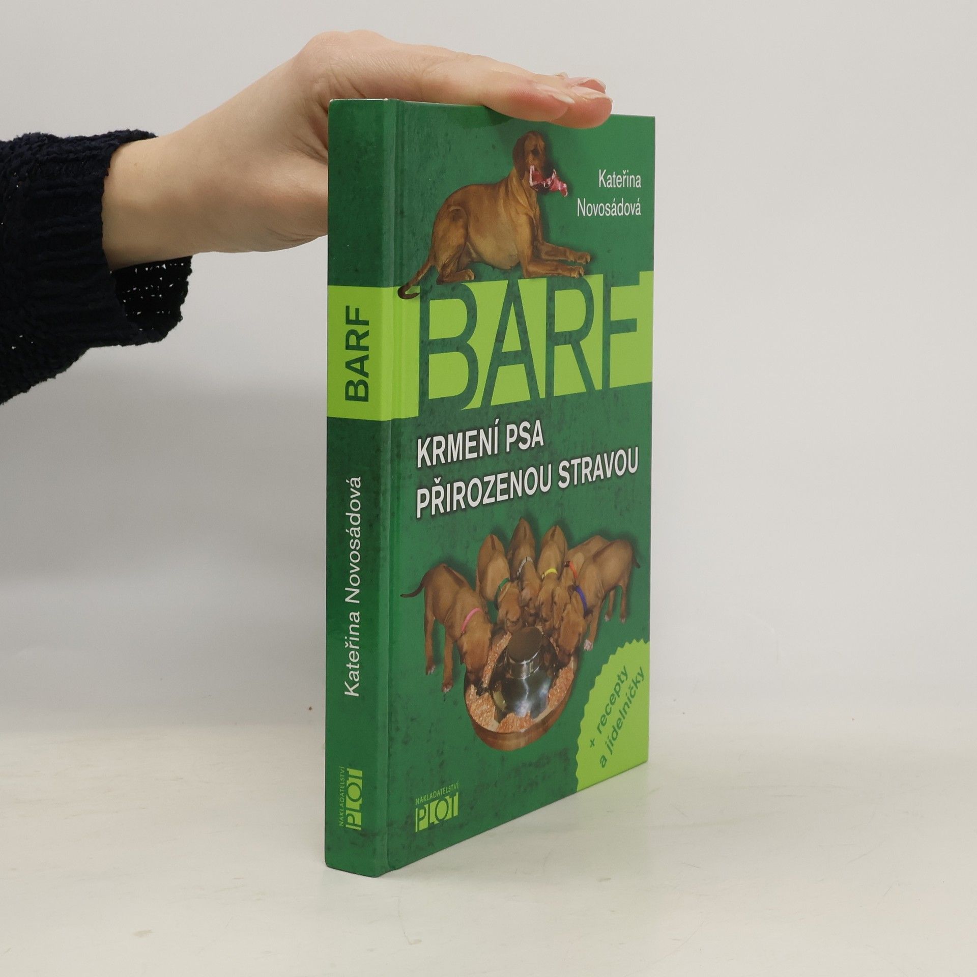 Kateřina Novosádová BARF. Krmení psa přirozenou stravou