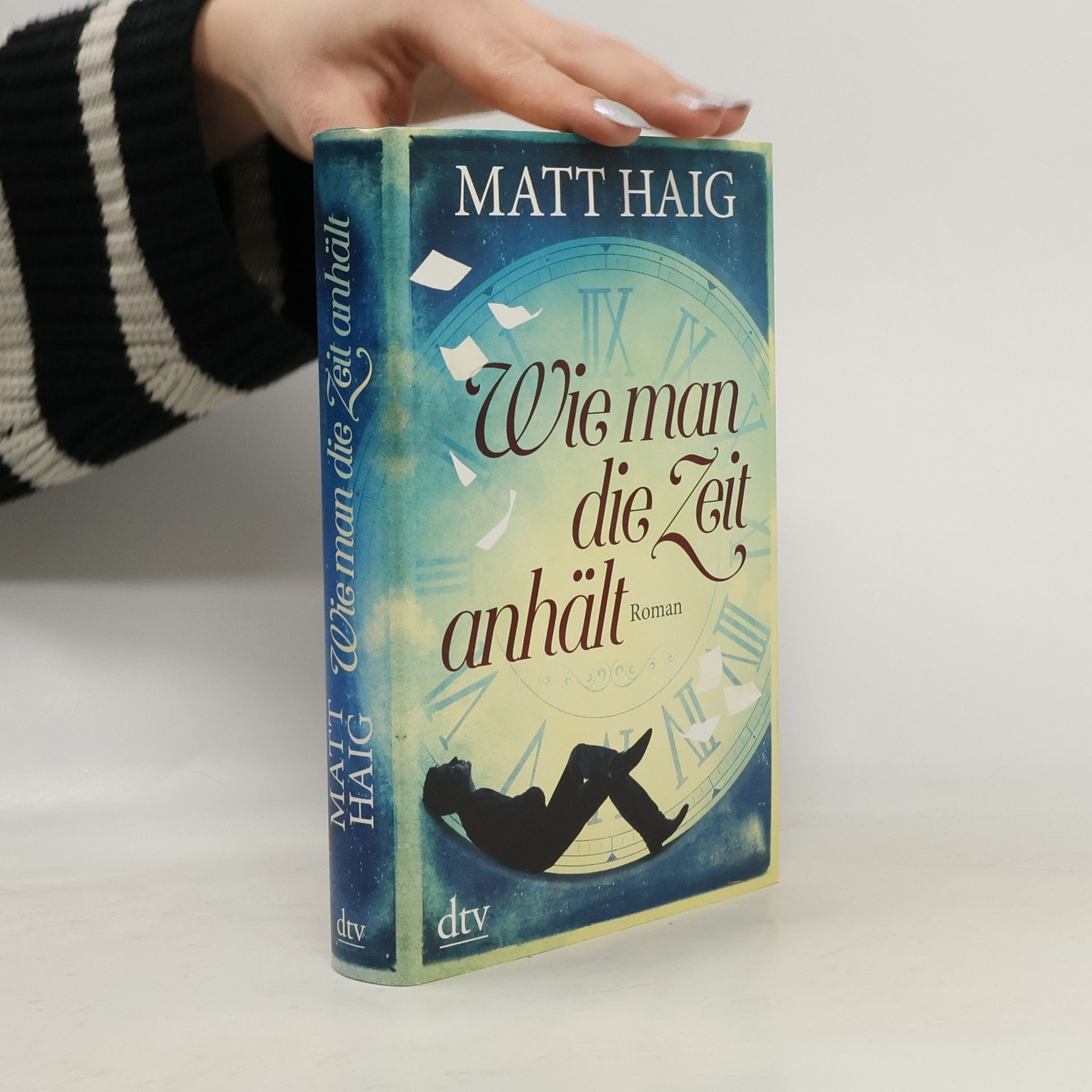 Matt Haig Wie man die Zeit anhält