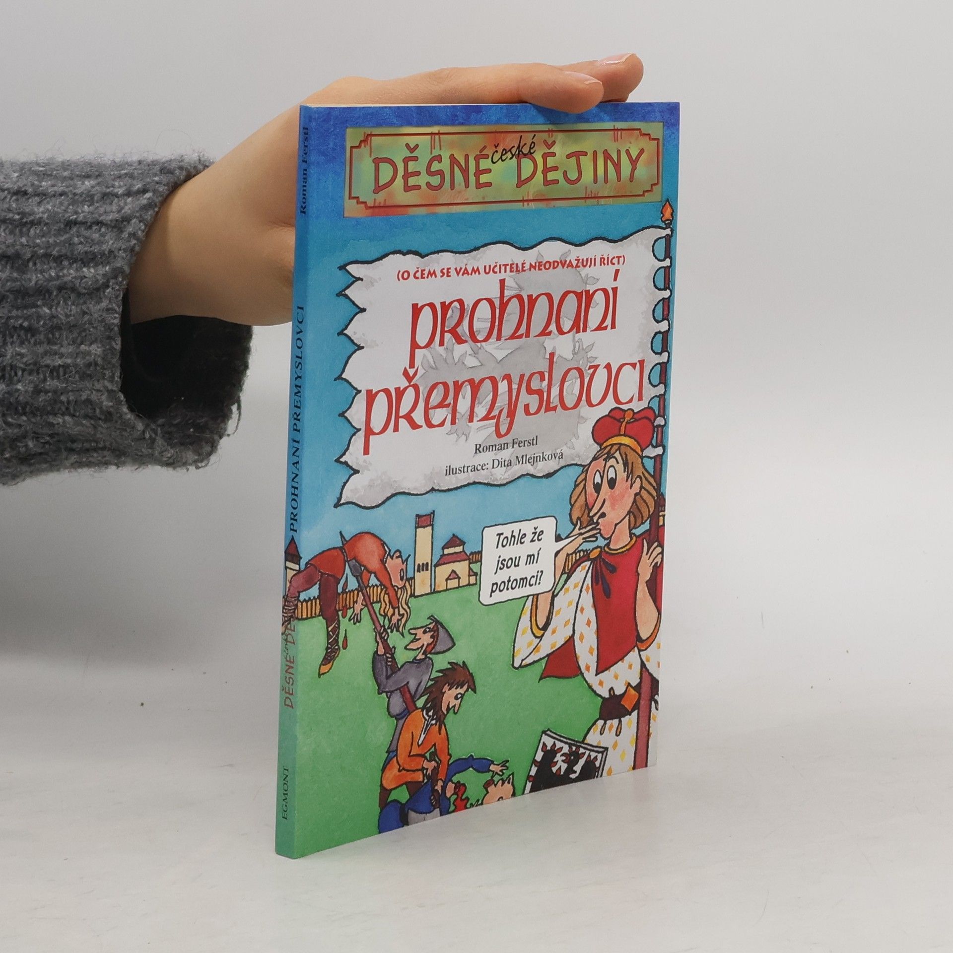 Roman Ferstl Prohnaní Přemyslovci