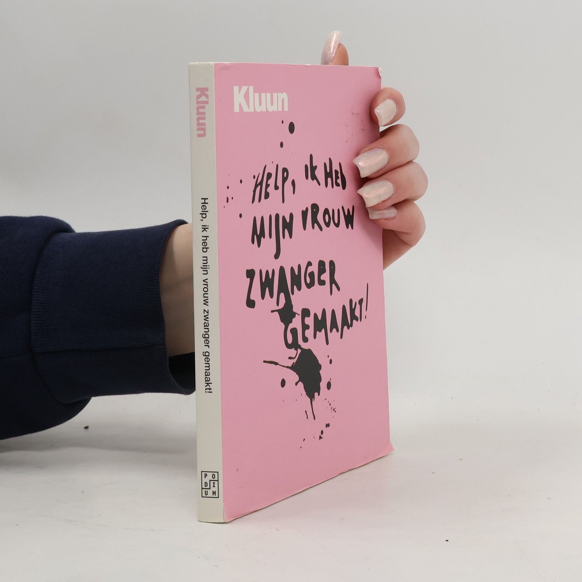 Kluun Help! Ik heb mijn vrouw zwanger gemaakt