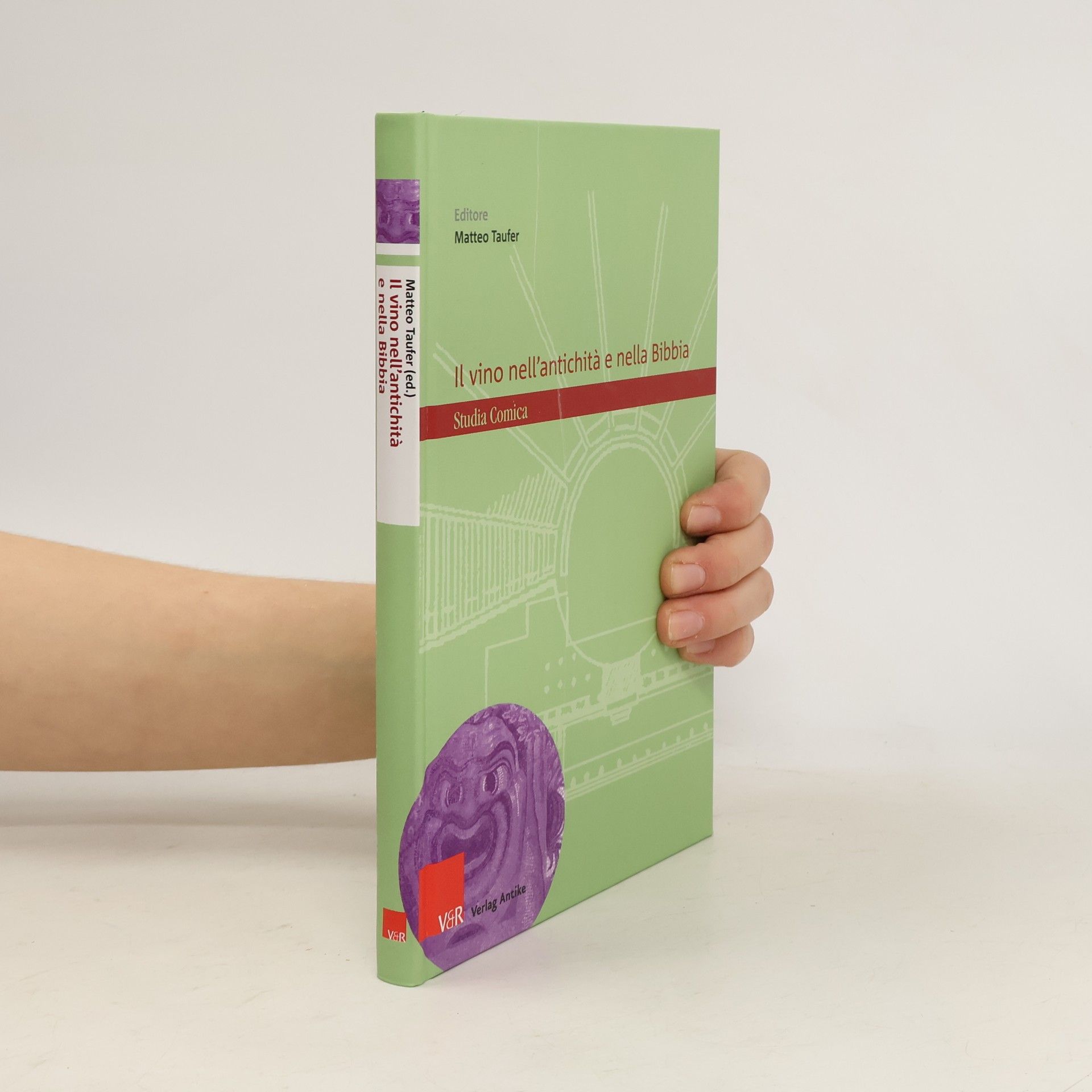 Matteo Taufer Studia Comica: Il vino nell'antichità e nella Bibbia