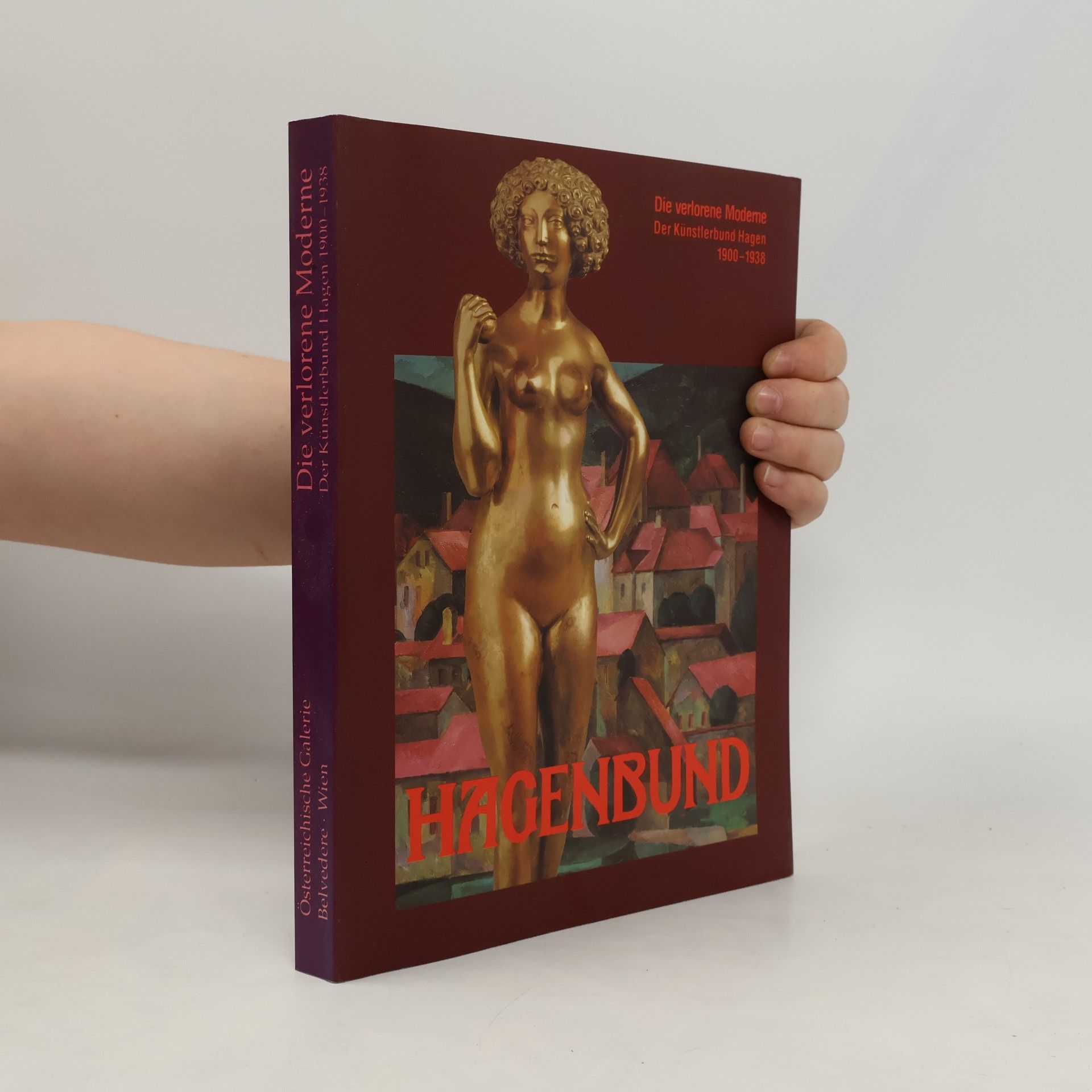 Autorenkollektiv Die verlorene Moderne. Der Künstlerbund Hagen 1900-1938