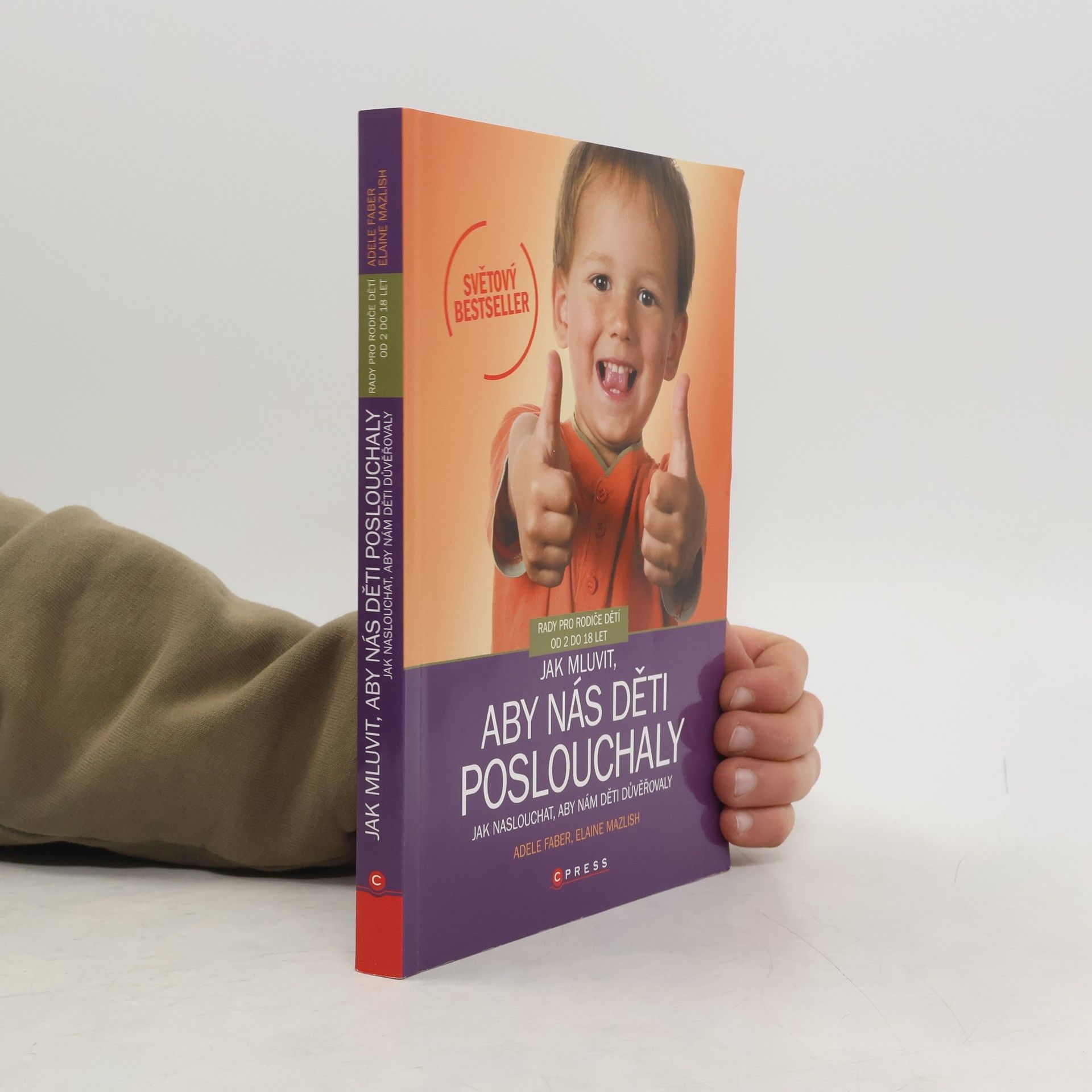 Adele Faber Jak mluvit, aby nás děti poslouchaly, jak naslouchat, aby nám děti důvěřovaly